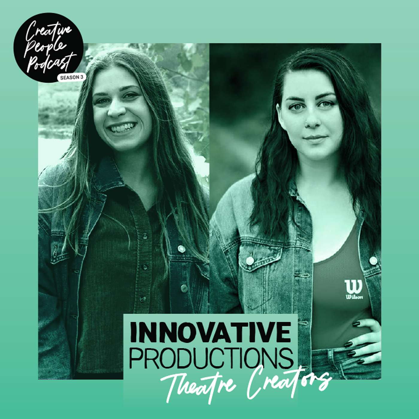 #104: Theatre Creators: Innovative Productions (Sydney&Marley): “We’re all the chosen ones”