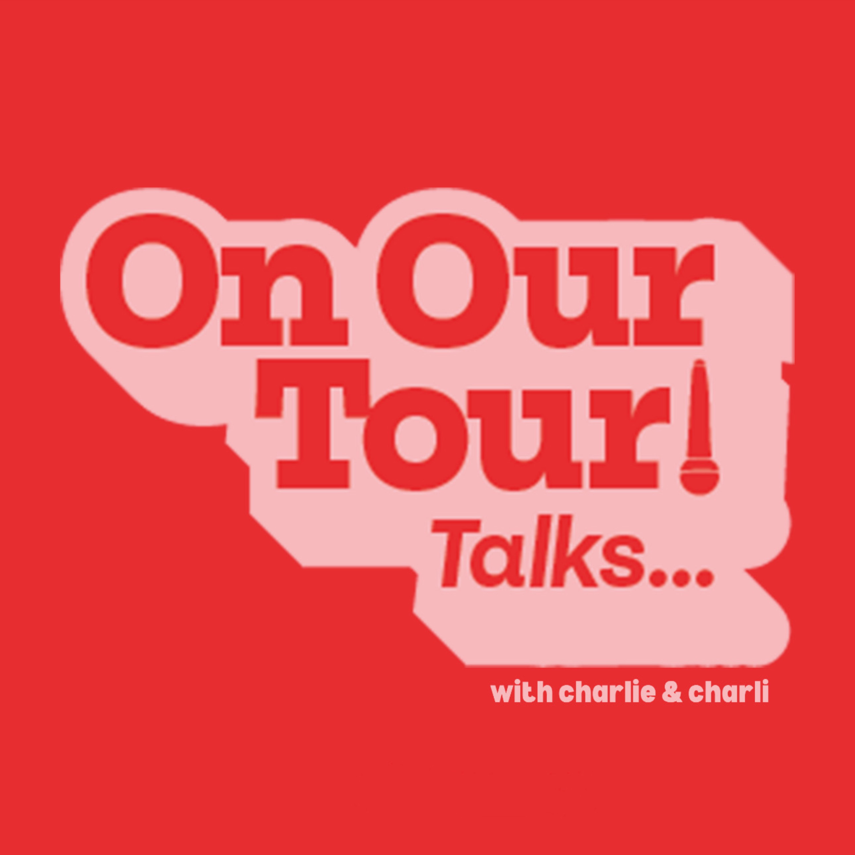 On Our Tour Talks
