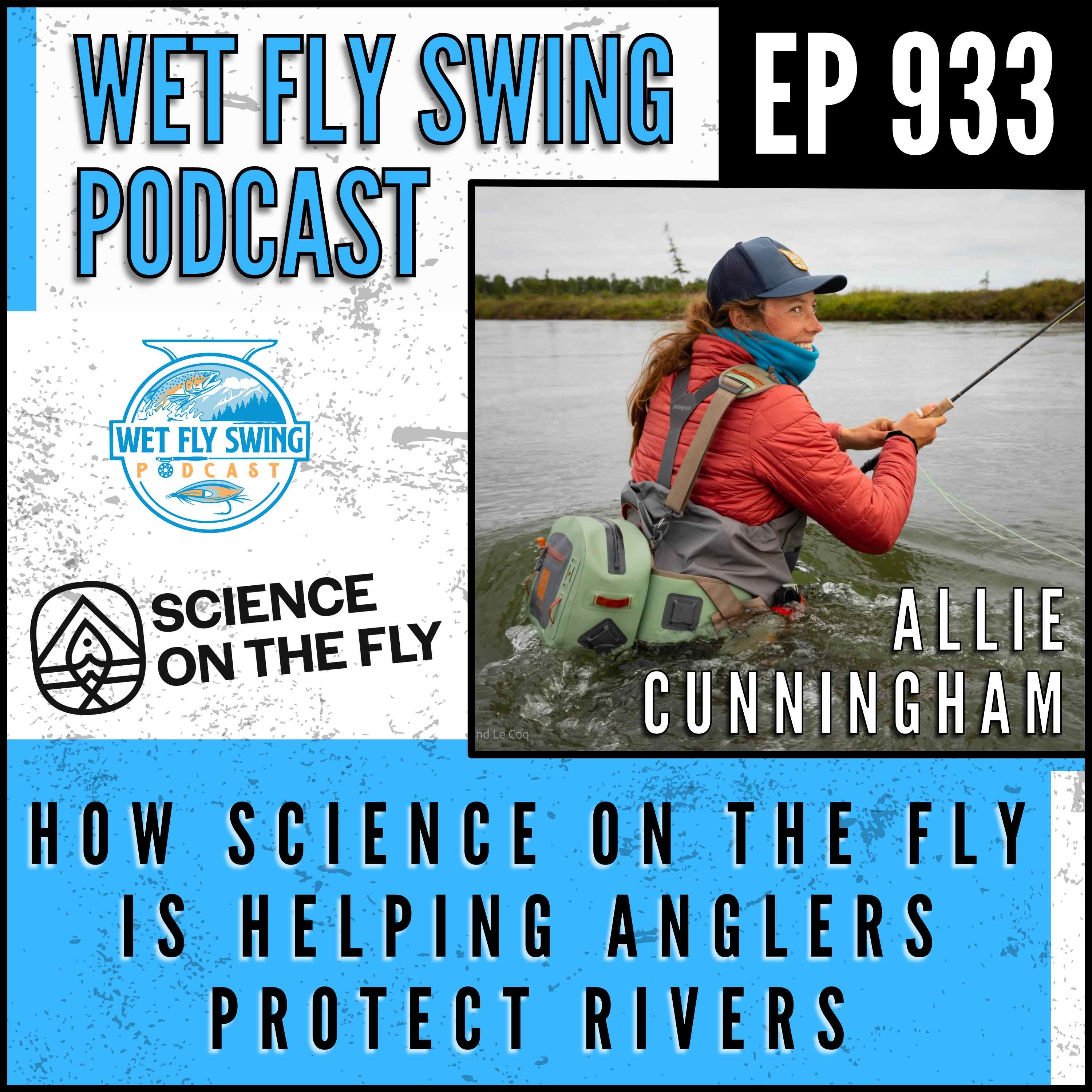 933 | How Science on the Fly is Helping Anglers Protect Rivers with Allie Cunningham