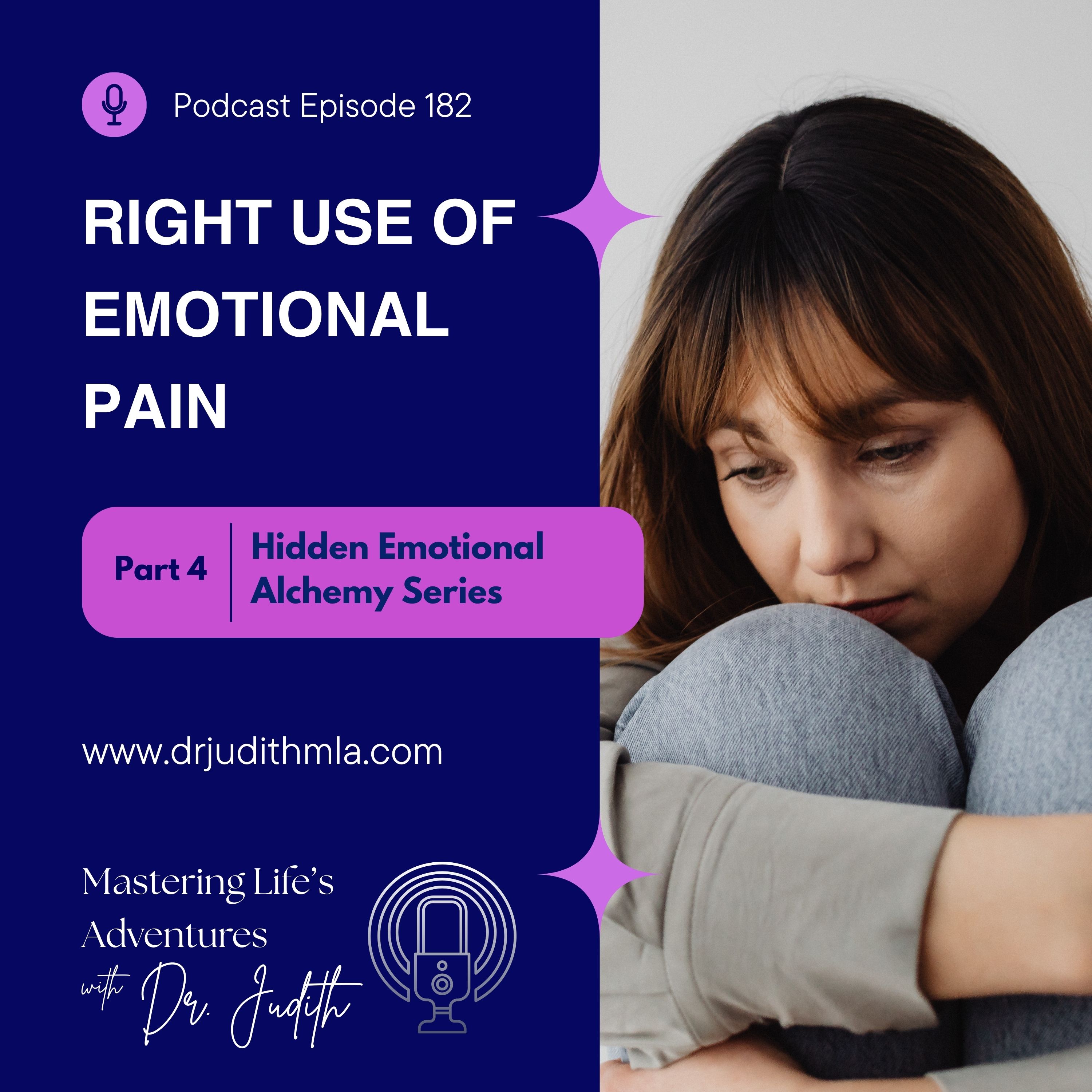 Keys to Soul Progress: Hidden Emotional Alchemy: Right Use of Emotional Pain into Spiritual Power with Dr. Judith