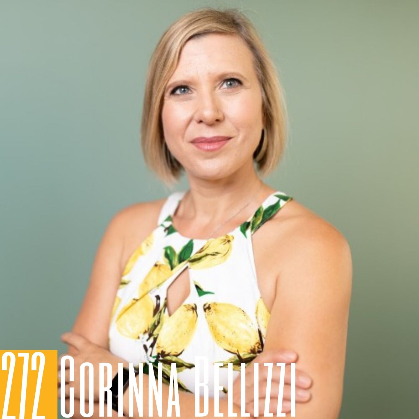 272 Corinna Bellizzi - Fulfilling a Growing Need for Change
