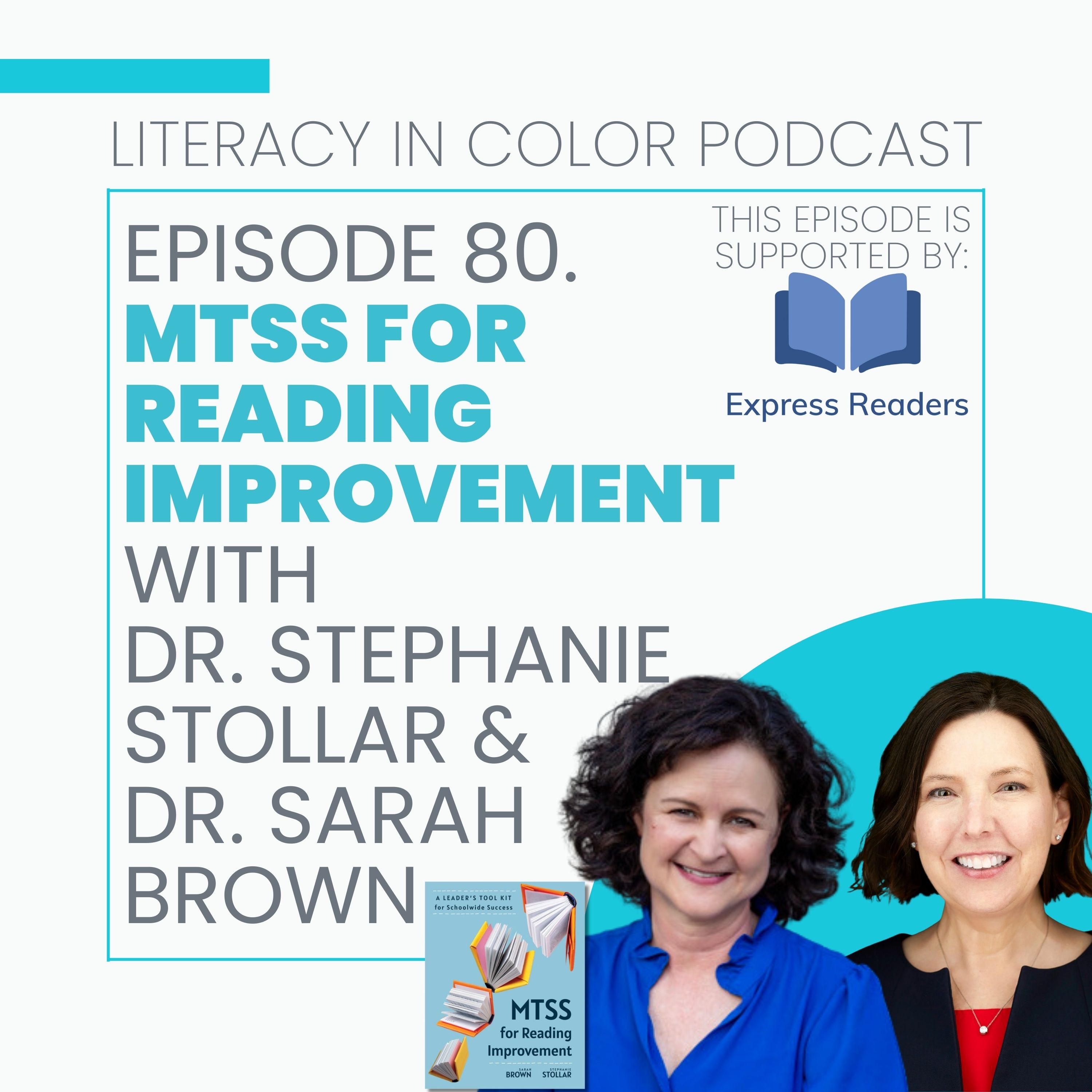 80. MTSS for Reading Improvement with Dr. Stephanie Stollar & Dr. Sarah Brown