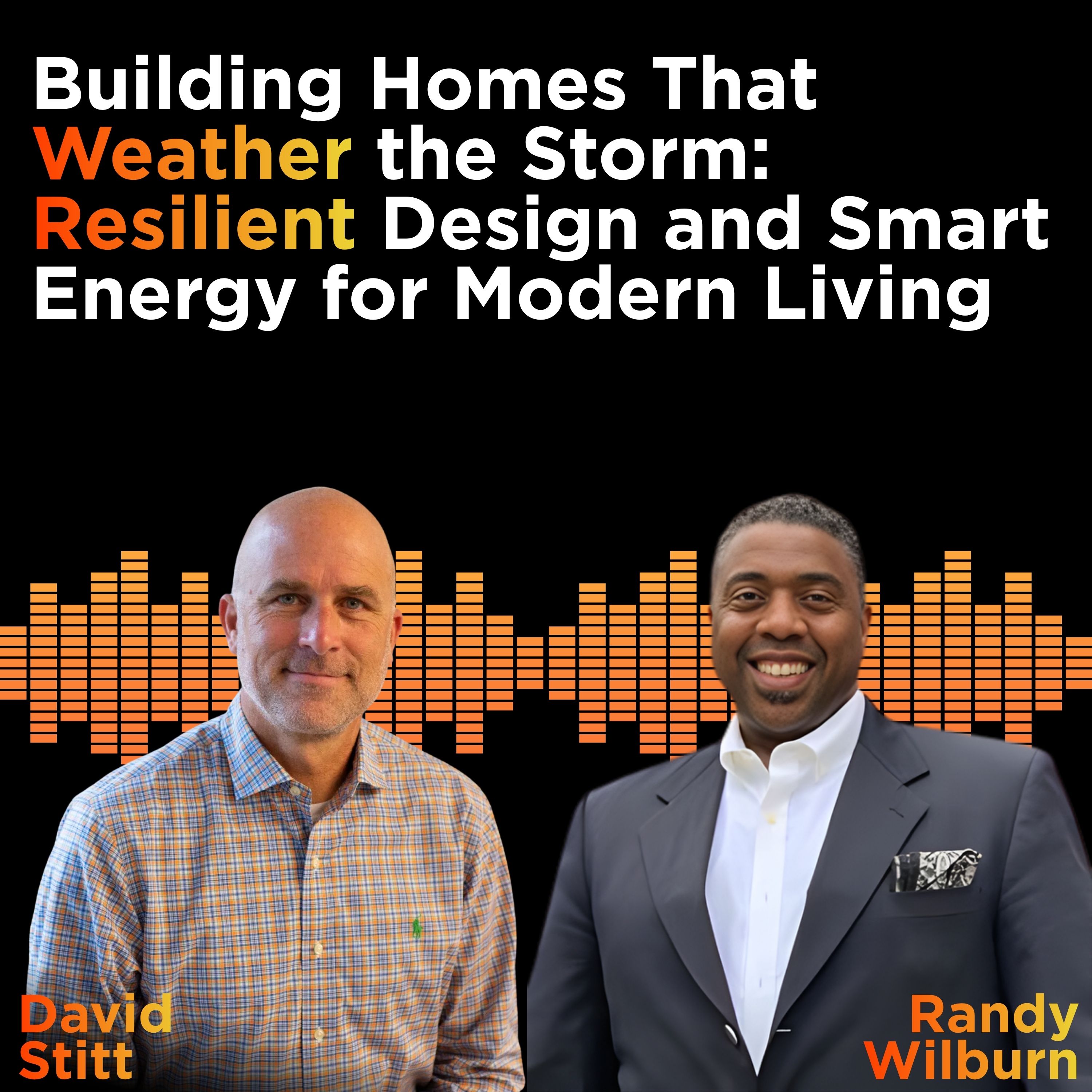 Building Homes That Weather the Storm: Resilient Design and Smart Energy for Modern Living episode artwork