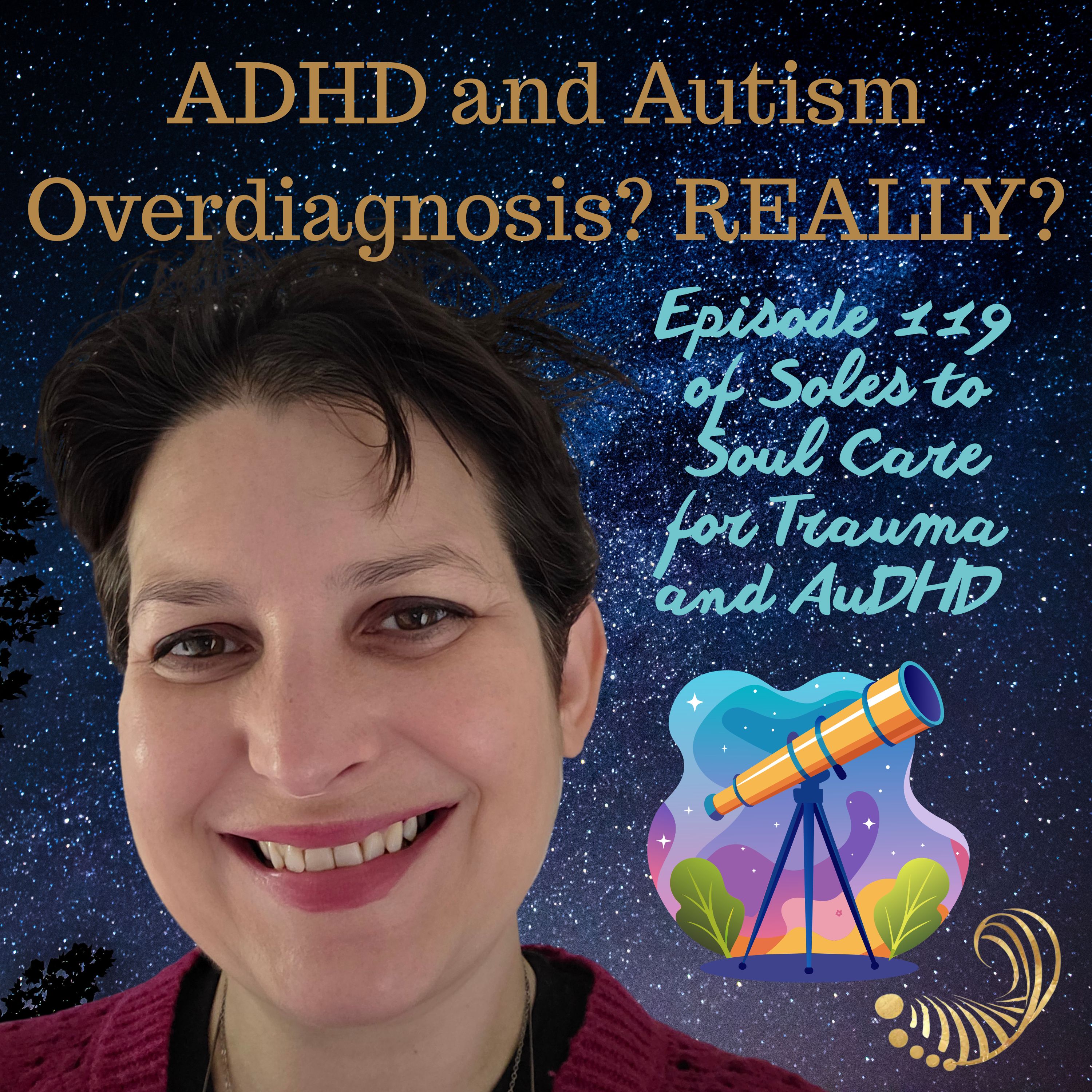 ADHD and Autism Overdiagnosis? REALLY? episode artwork