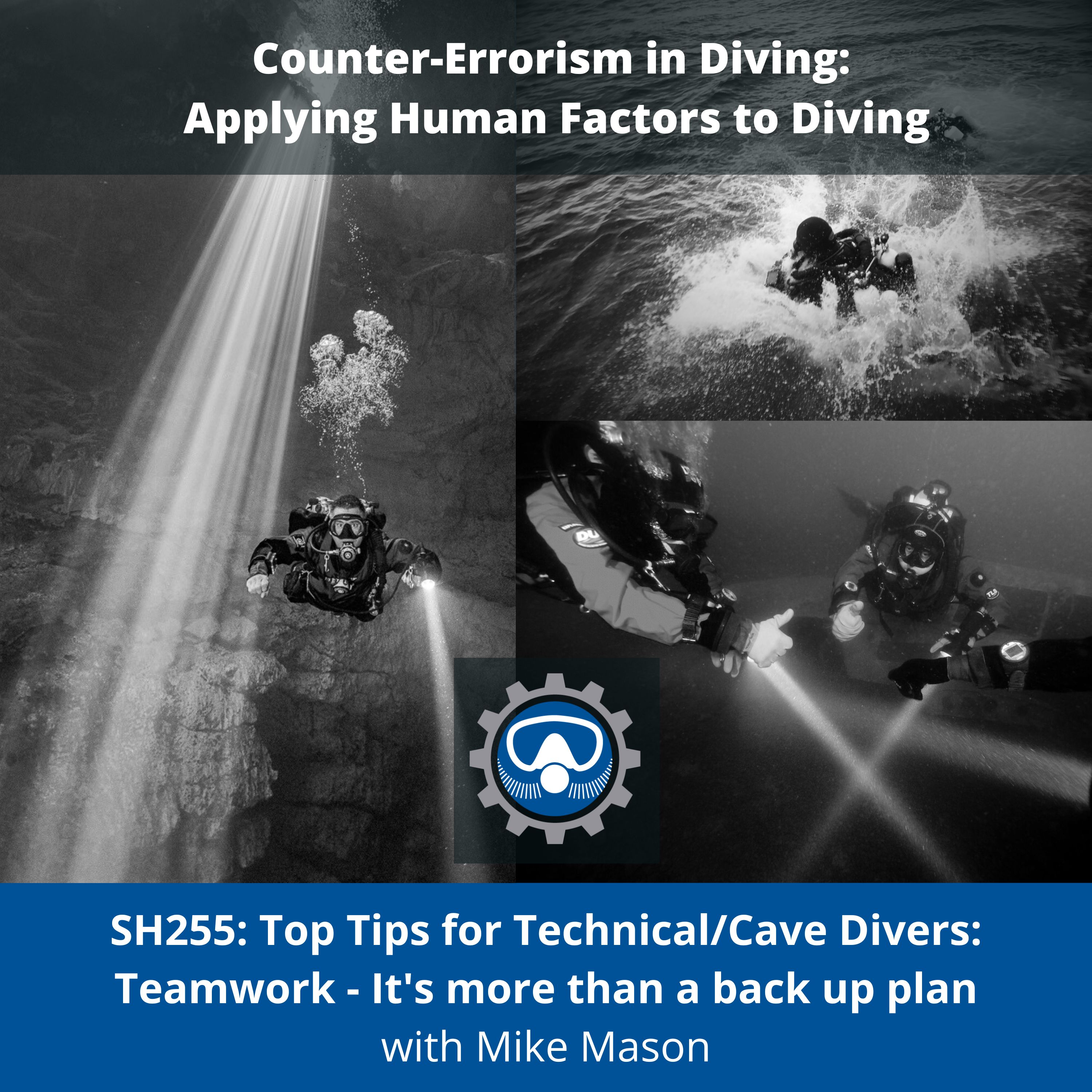 SH255: Top Tips for Technical/Cave Divers: Teamwork - It's more than a back up plan