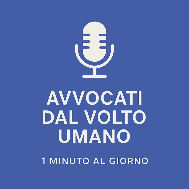Artwork for podcast avvocati dal volto umano pillcast