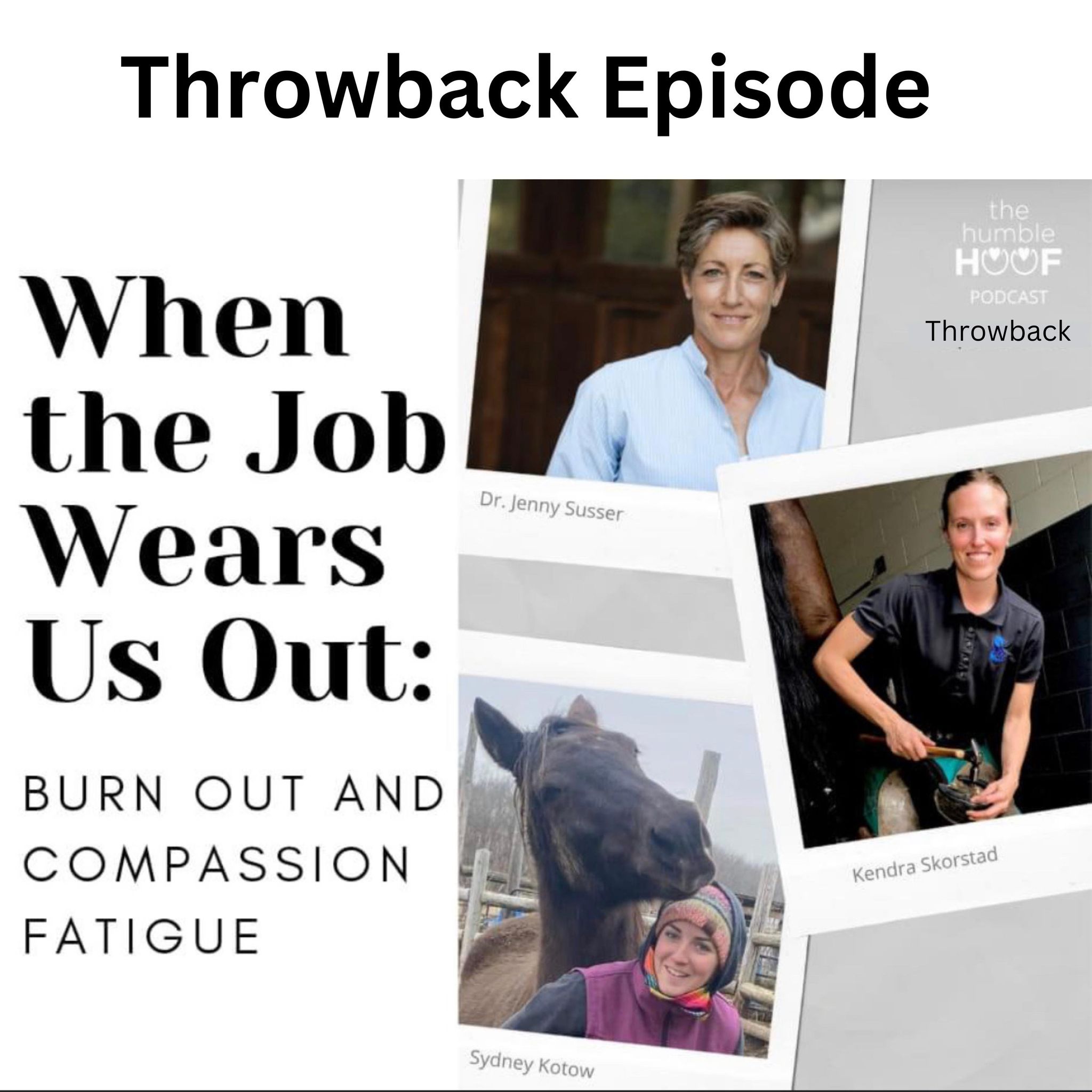 Throwback Episode: When The Job Wears Us Out