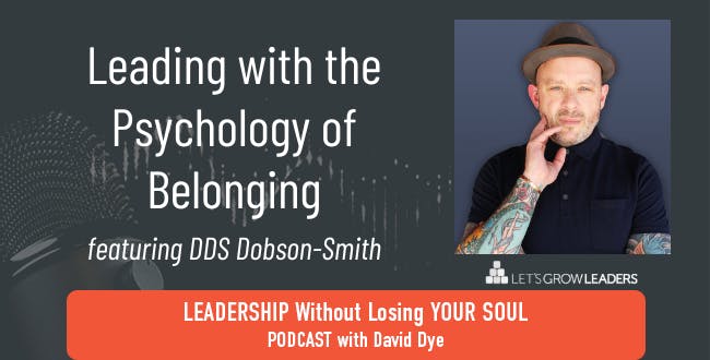Leading with the Psychology of Belonging with DDS Dobson-Smith