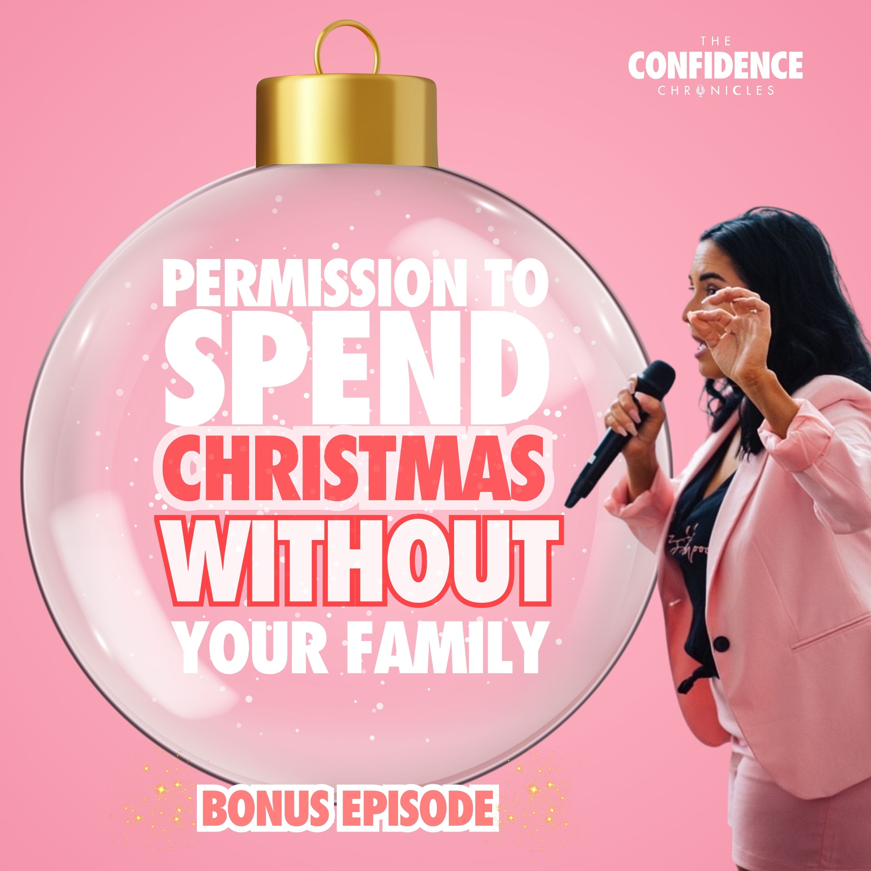 🙅🏻‍♀️ Permission To Spend Christmas WITHOUT Your Family. - BONUS 🎅🏽 EPISODE