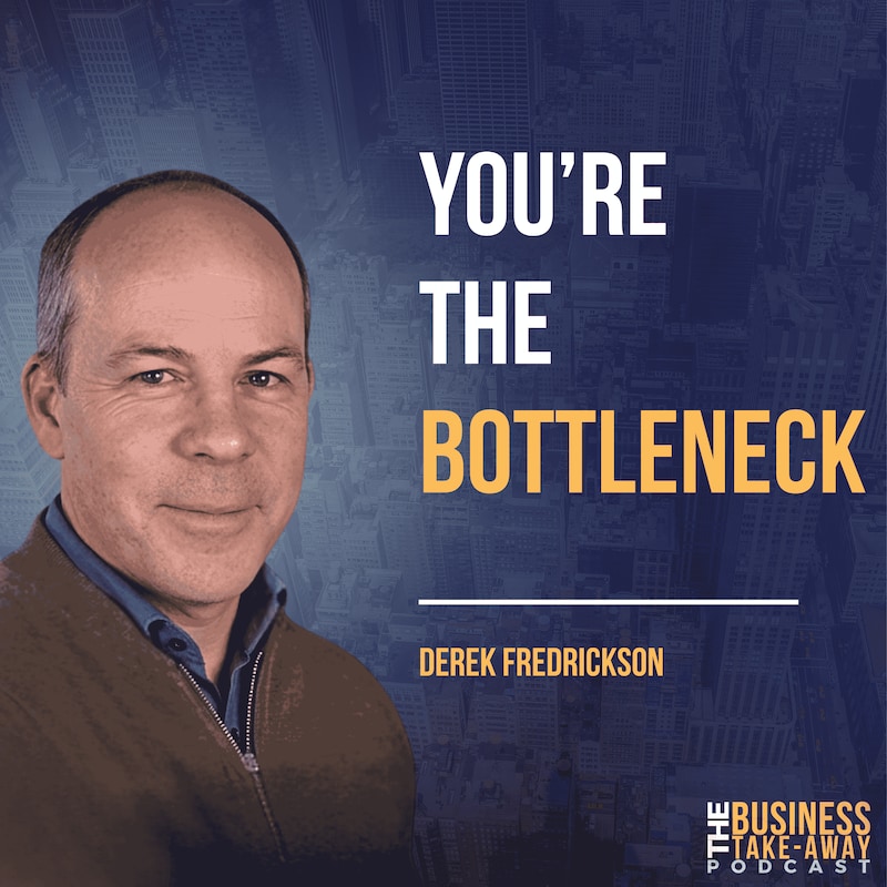 Artwork for podcast The Business Takeaway Podcast, Leadership & Business Advice