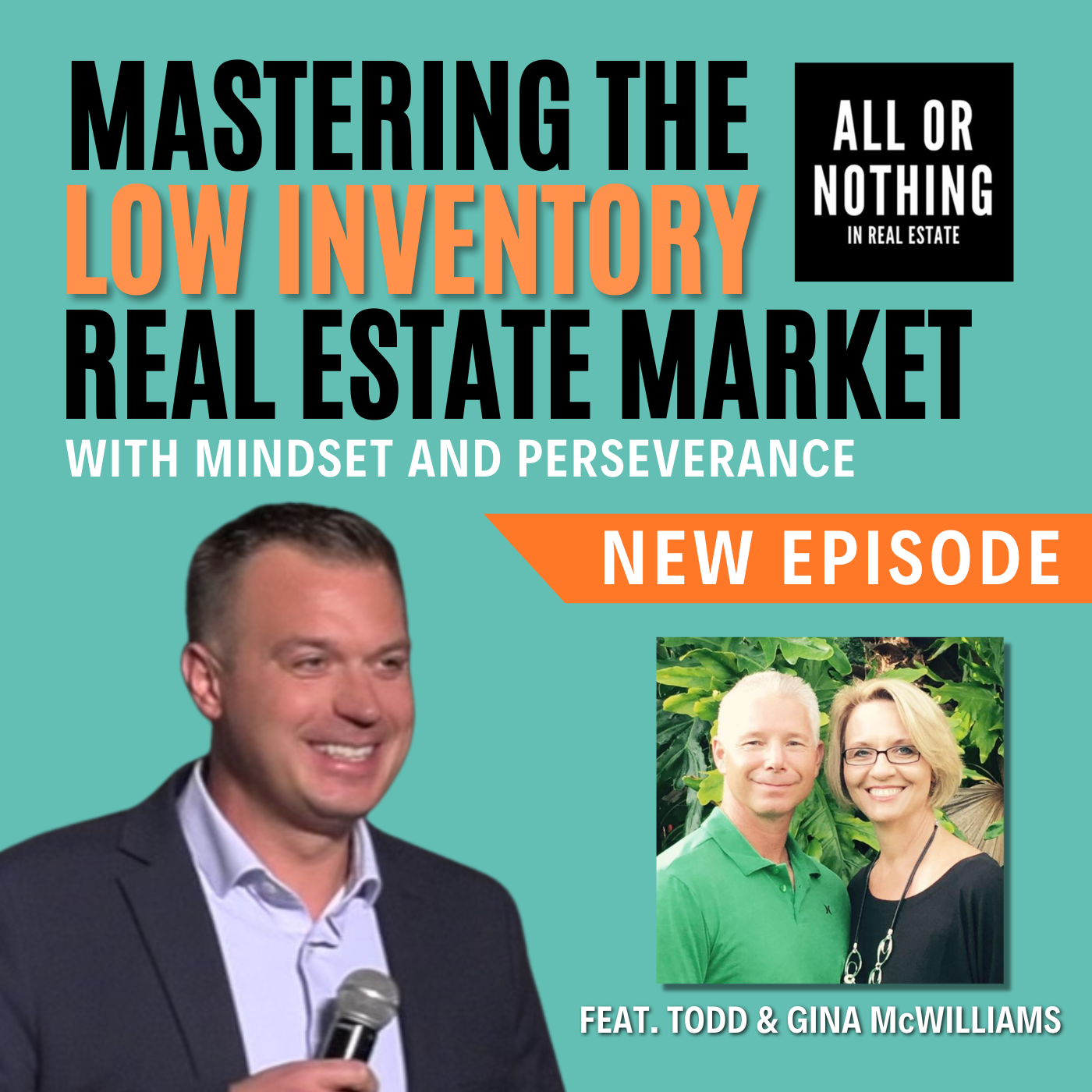 Mastering the Low Inventory Real Estate Market with Mindset and Perseverance episode artwork