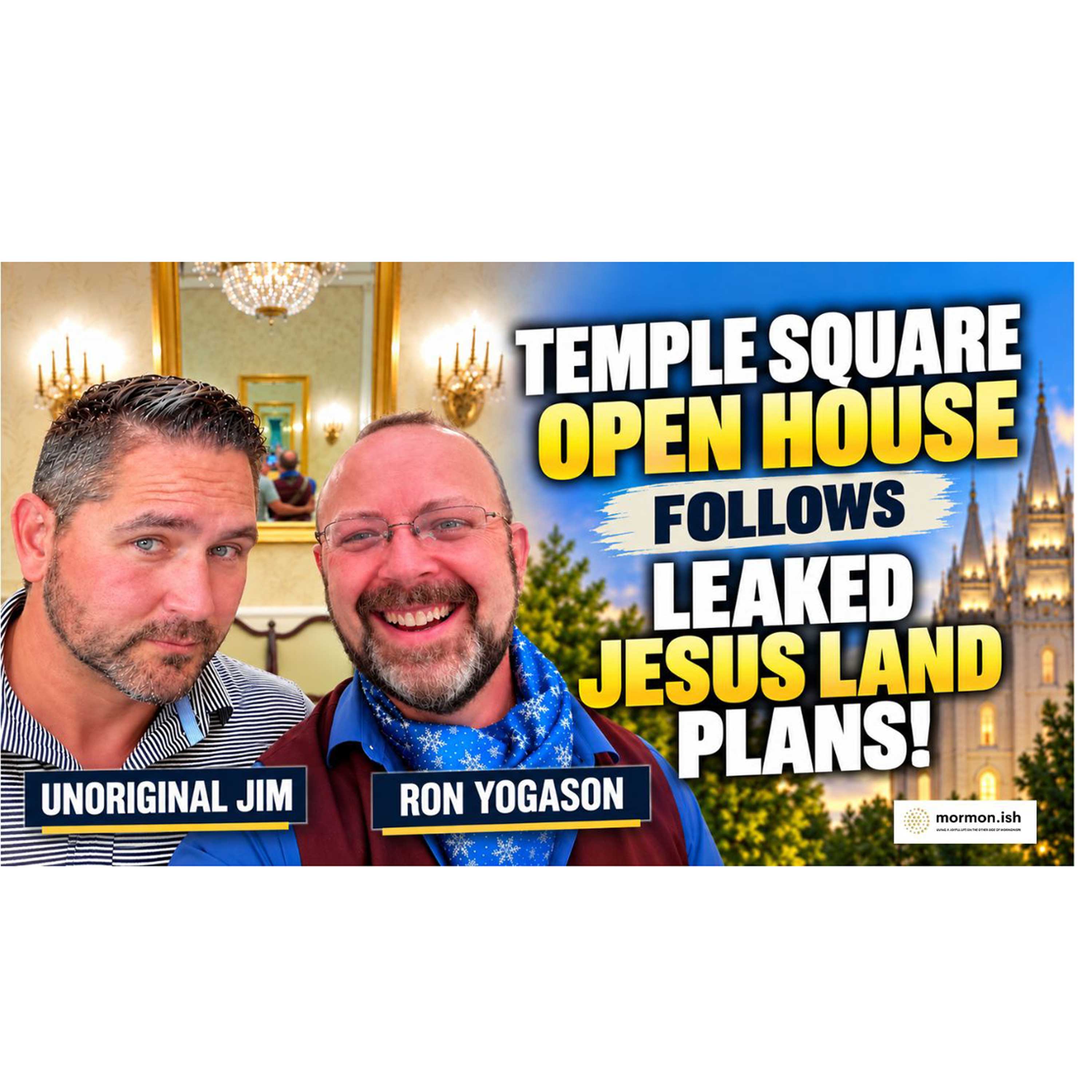Ep348: Temple Square Open House Corresponds With Leaked Jesus Land Plans episode artwork