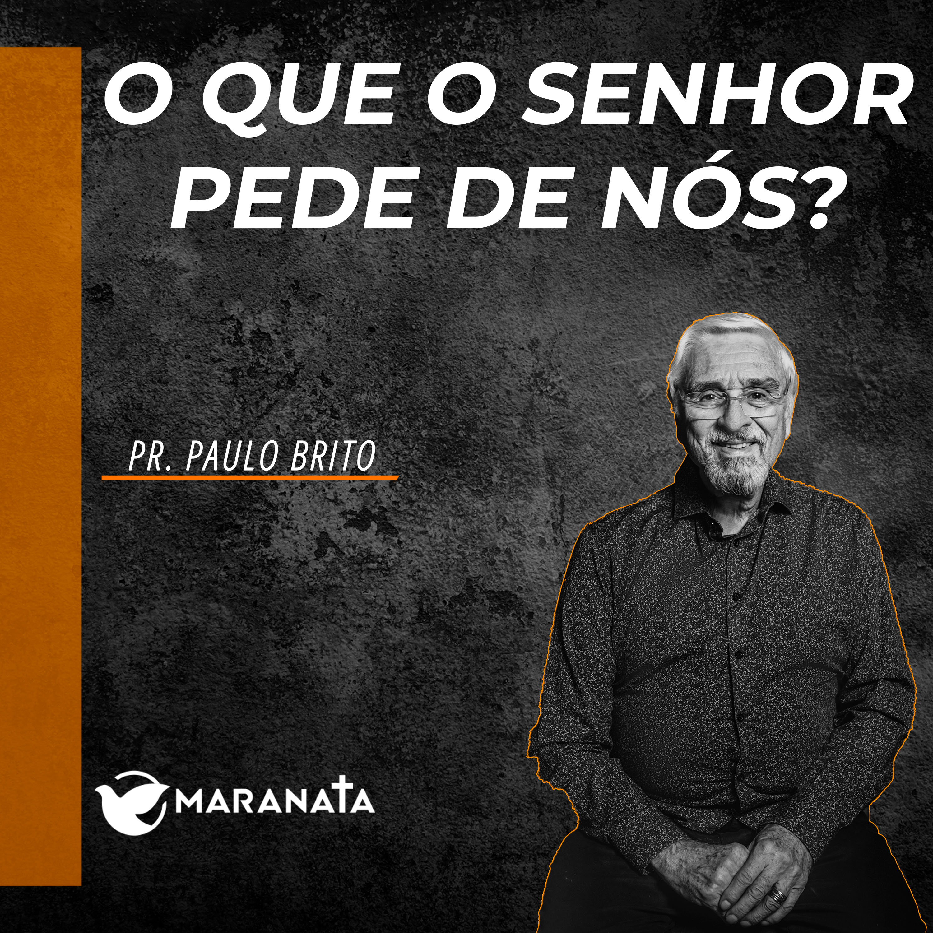 O que o Senhor pede de nós? - Pr. Paulo Brito episode artwork