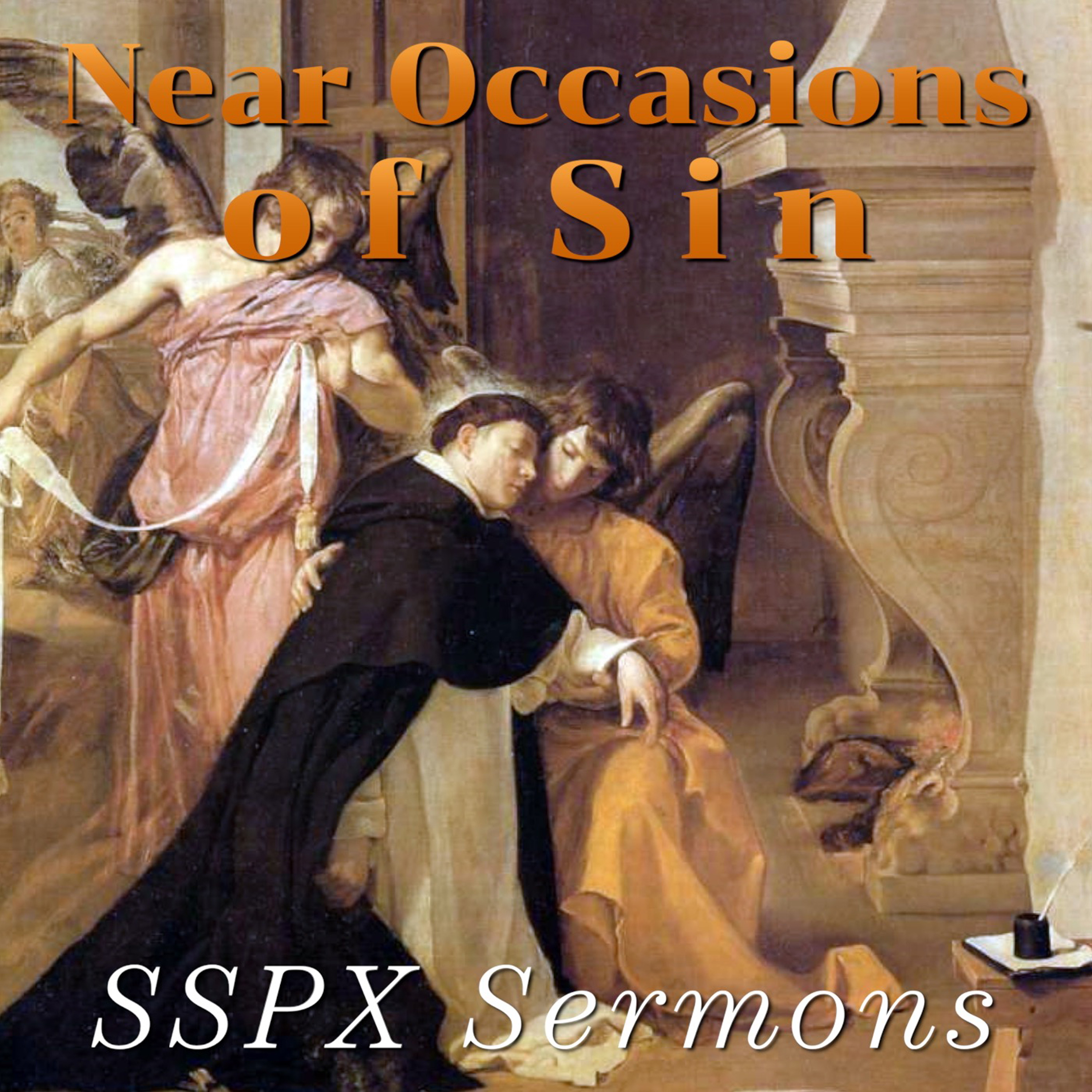 Near Occasions of Sin – SSPX Sermons