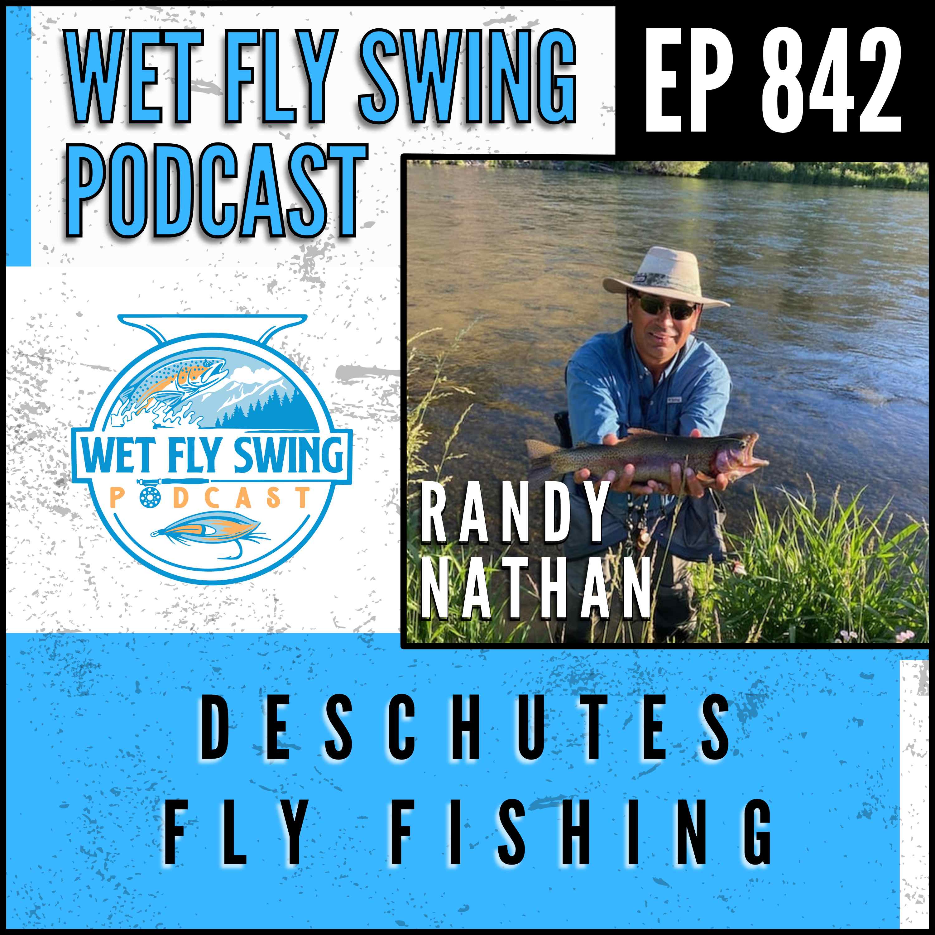 842 | Deschutes Fly Fishing with Warm Springs Guide - Randy Nathan episode artwork