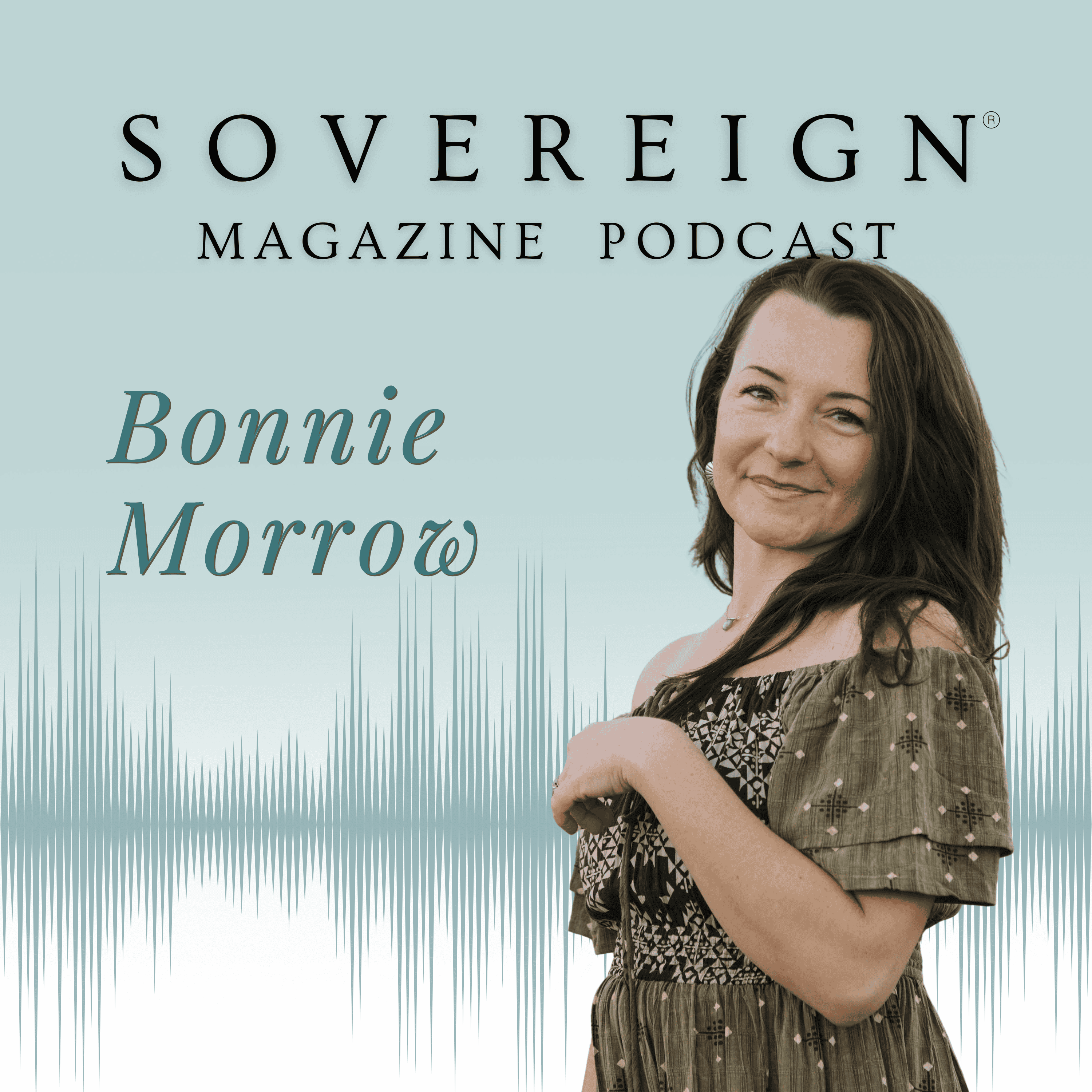 Releasing the Victim Mentality | SOVEREIGN Magazine® Podcast with Bonnie Morrow
