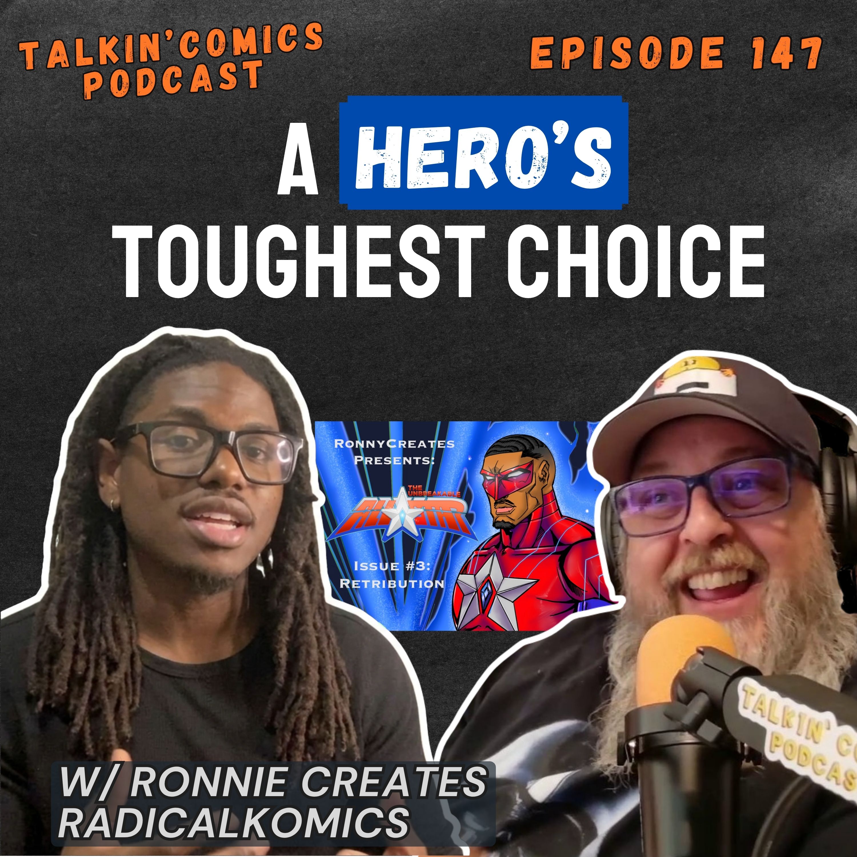 Episode 147: Ronny Creates Returns! Unbreakable All-Star #3, Kickstarter & Indie Comics episode artwork