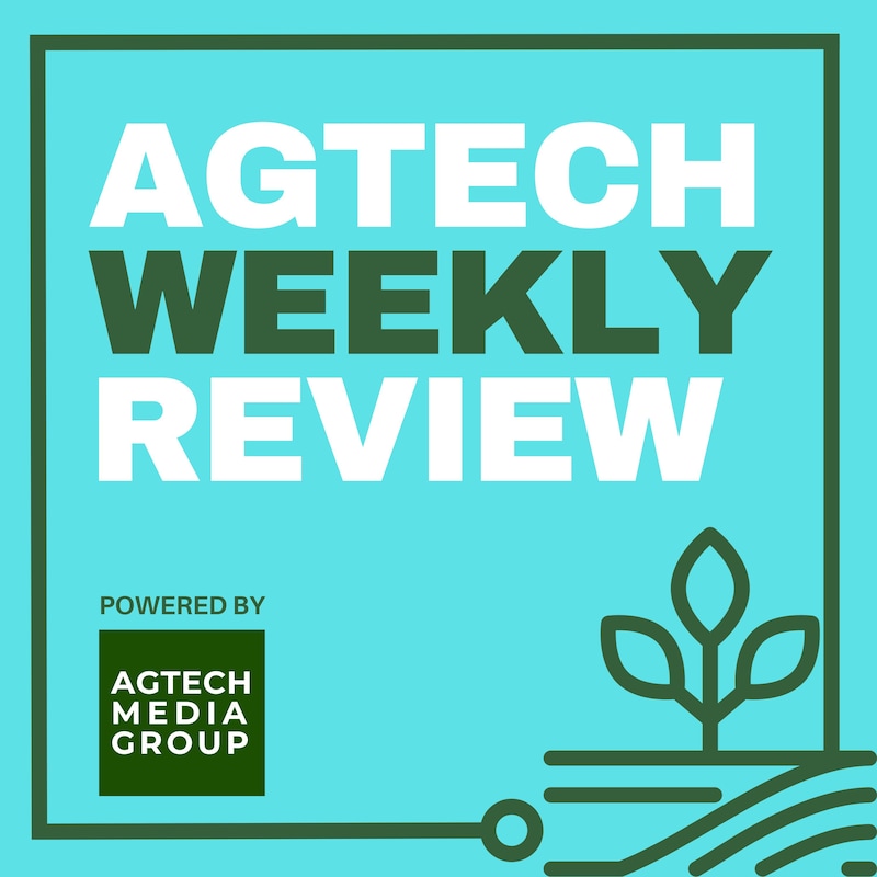 Artwork for podcast AgTech Weekly Review