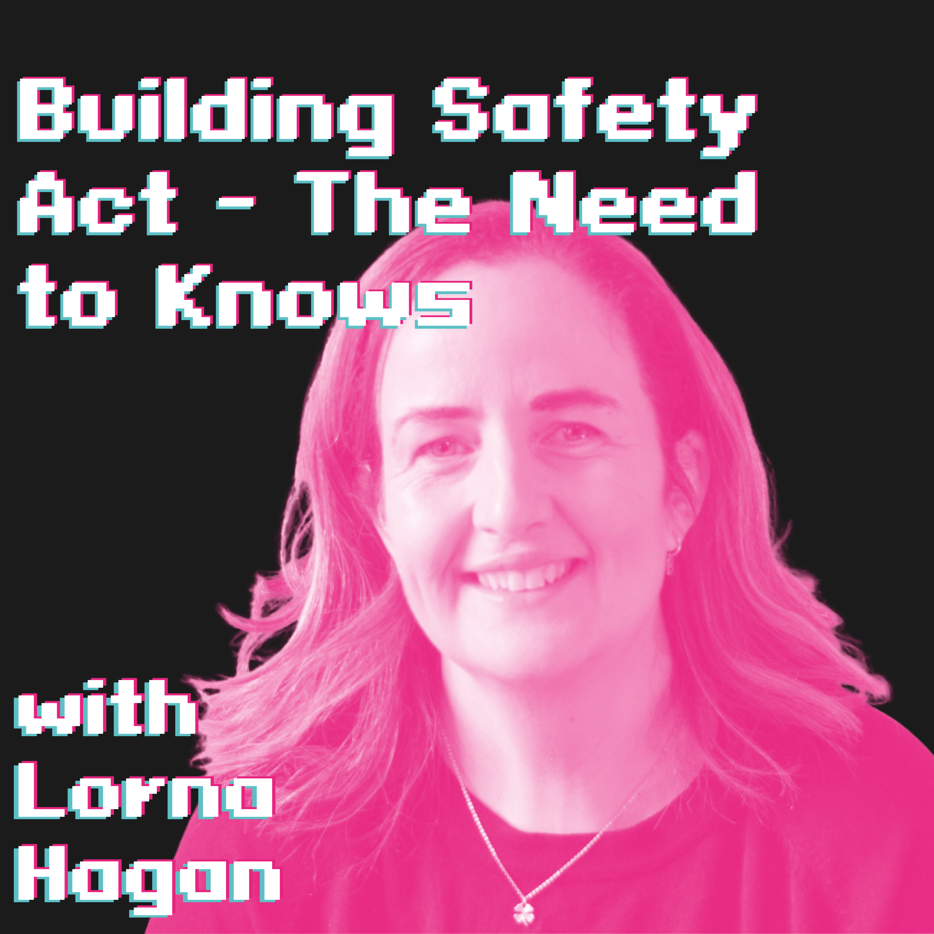 Building Safety Act - The Need to Knows