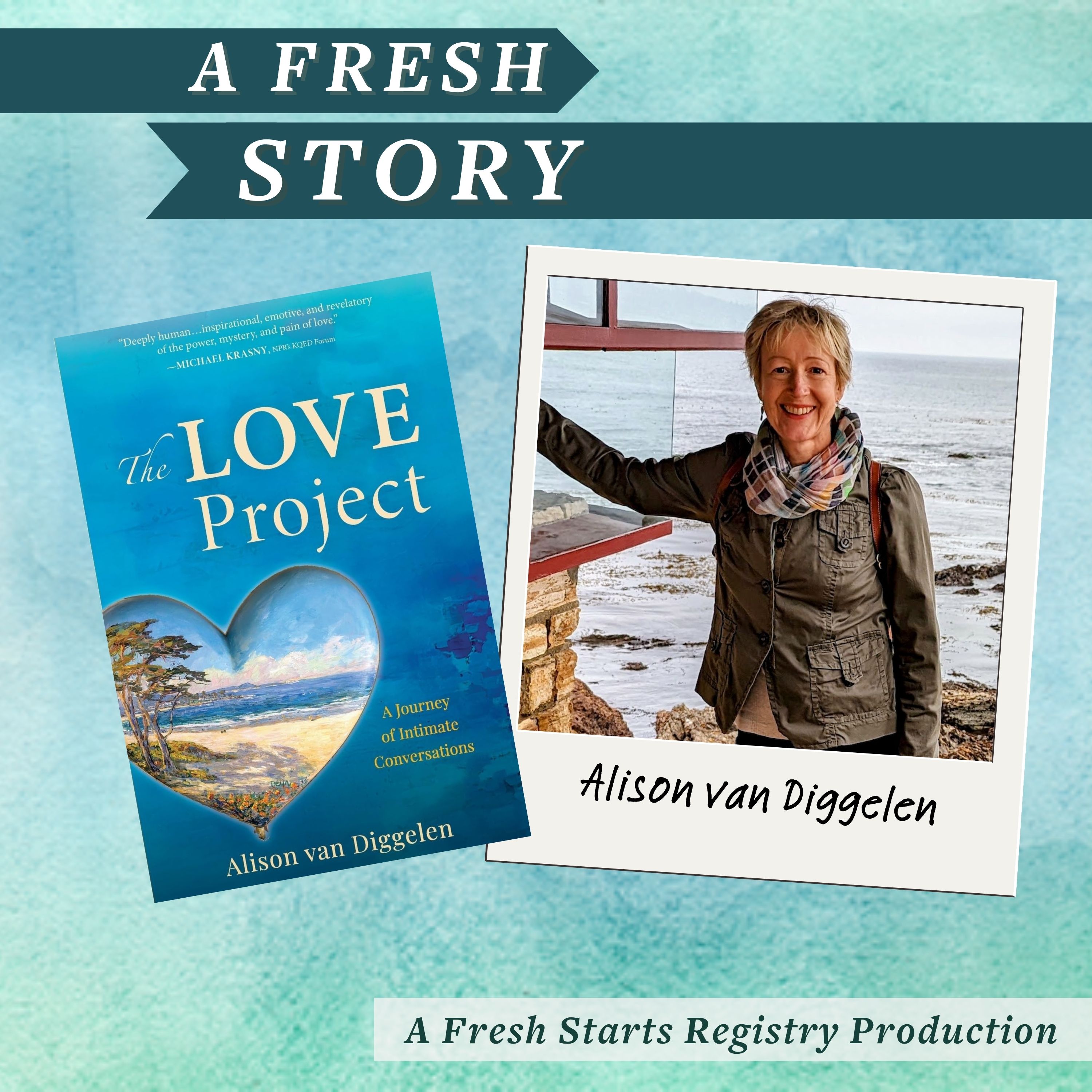 Fresh Reads: The Love Project: A Journey of Intimate Conversations by Alison van Diggelen episode artwork
