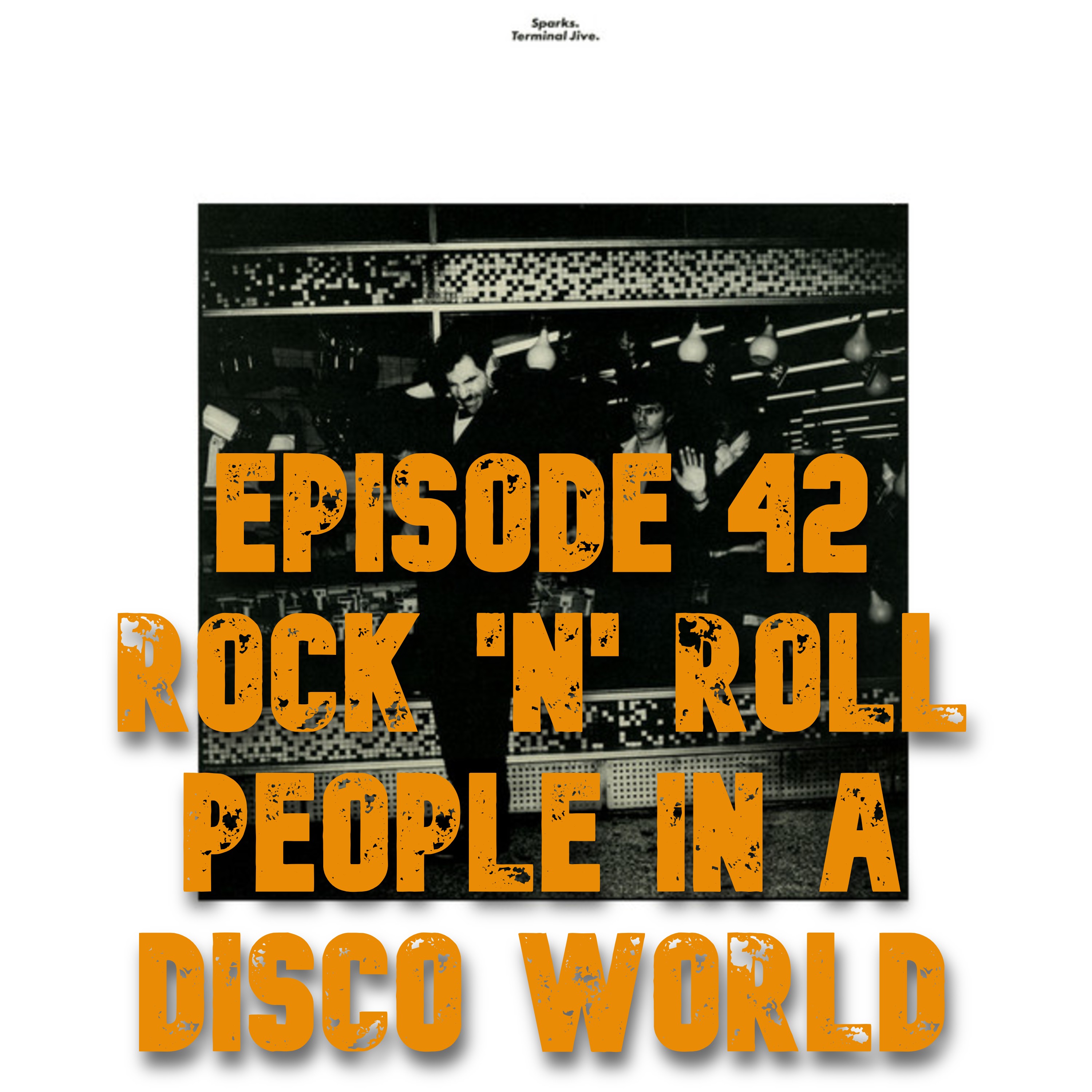 042: Sparks - Terminal Jive (1980) - Rock 'n' Roll People in a Disco World episode artwork
