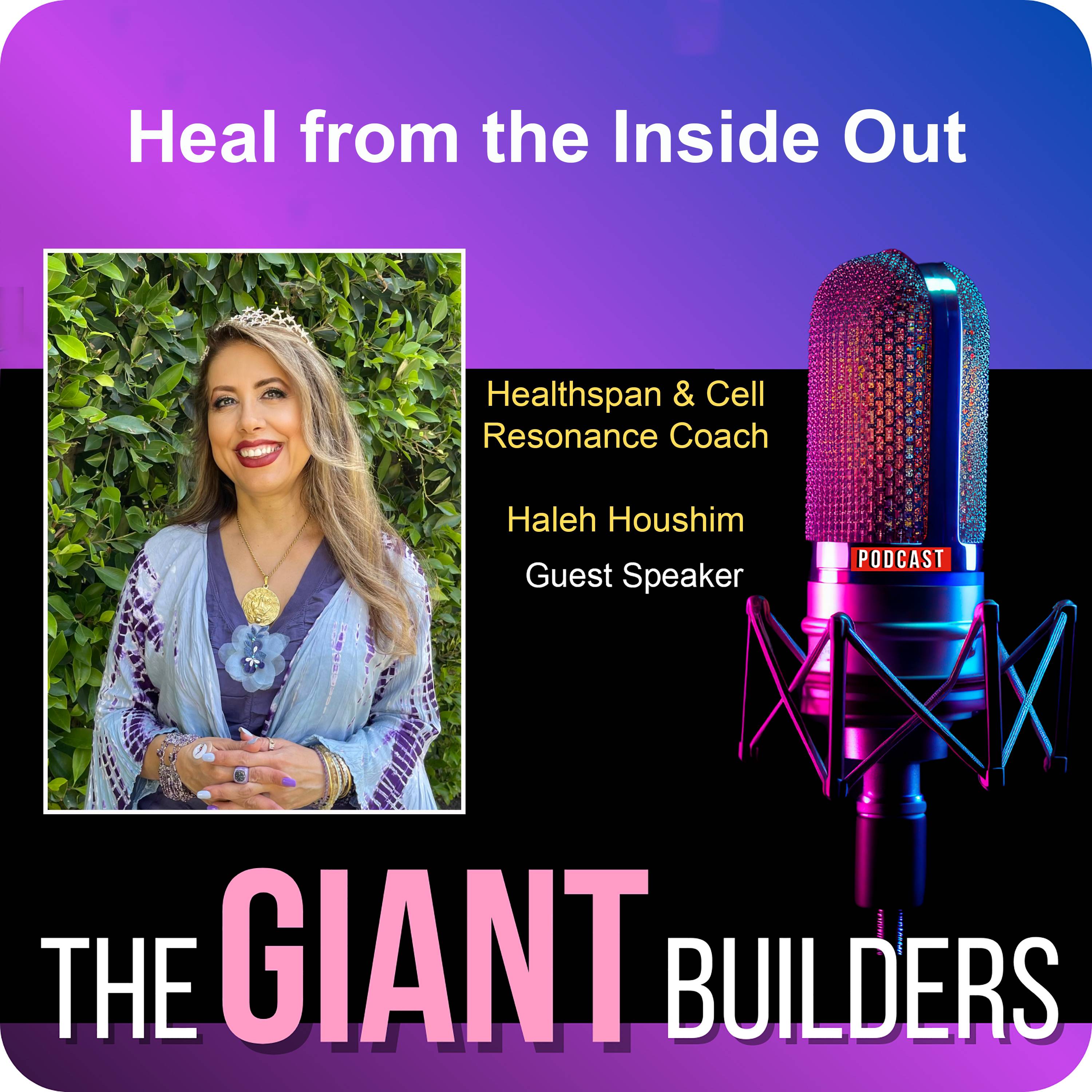 Your Thoughts May Be Affecting Your Health | Haleh Houshim on Cell Resonance episode artwork