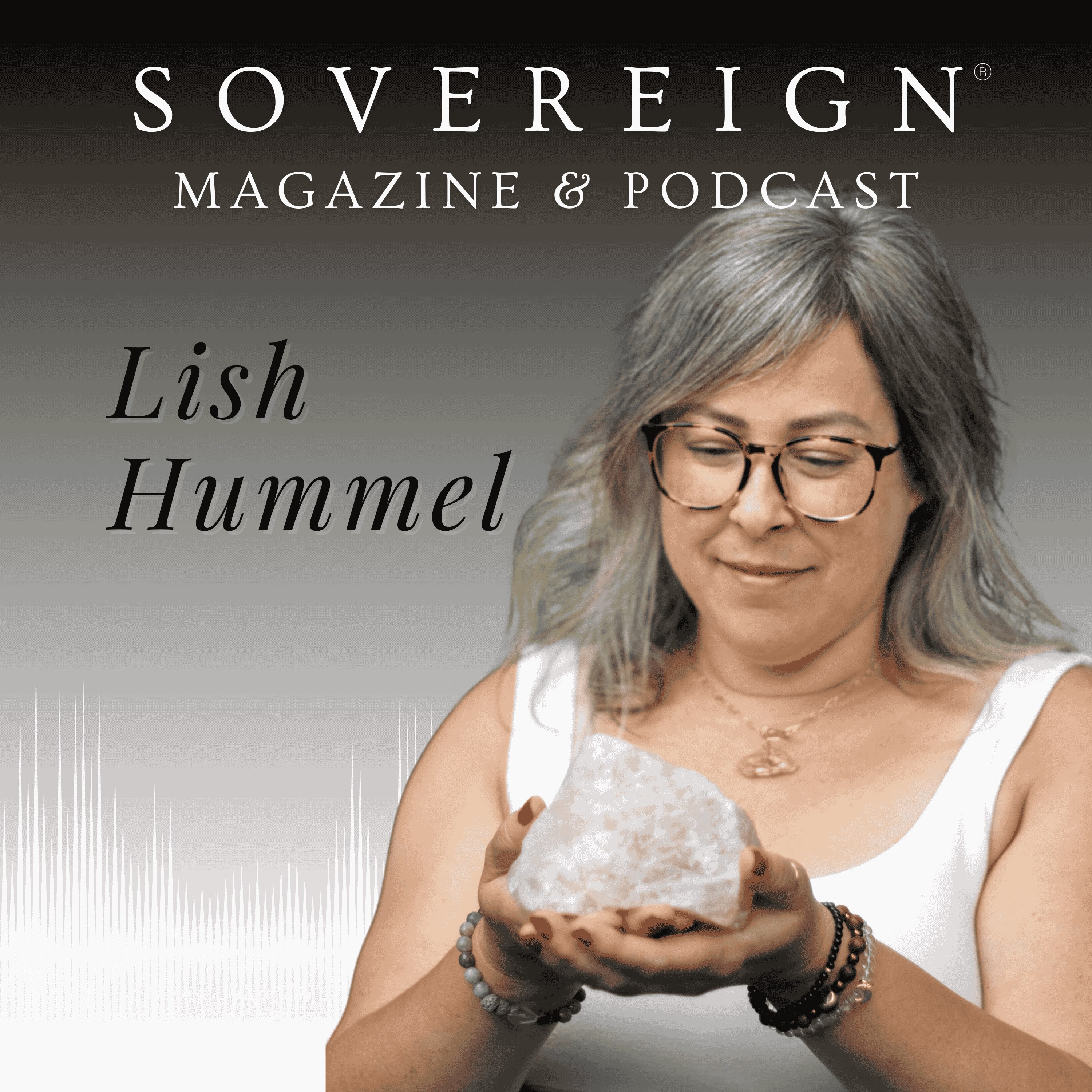 Redefining Home | SOVEREIGN Magazine® Podcast with Lish Hummel