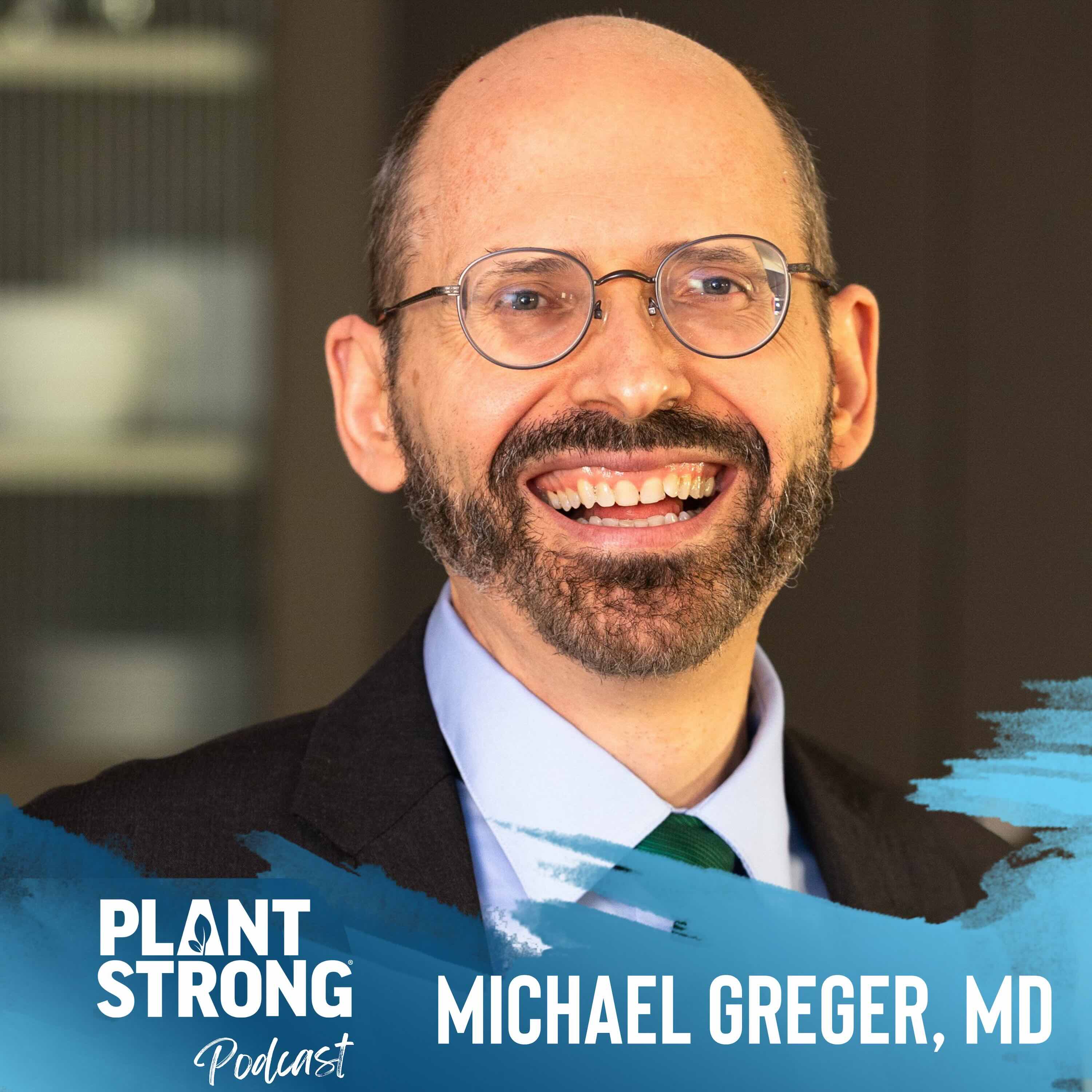 Ep. 278: Dr. Michael Greger - Unpacking Ozempic: Miracle Weight Loss Drug or Just Another Fad?
