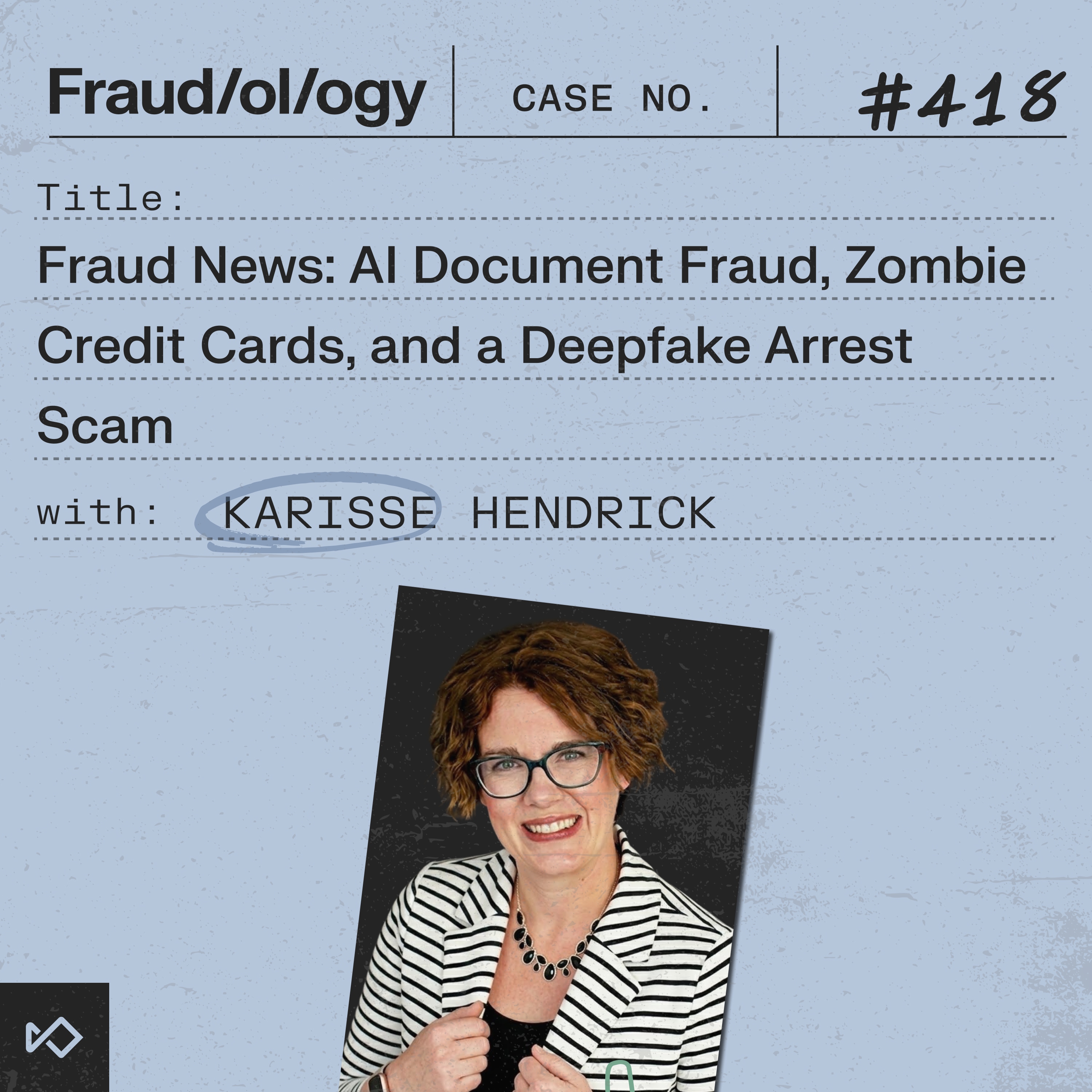 Fraud News: AI Document Fraud, Zombie Credit Cards, and a Digital Arrest Scam episode artwork