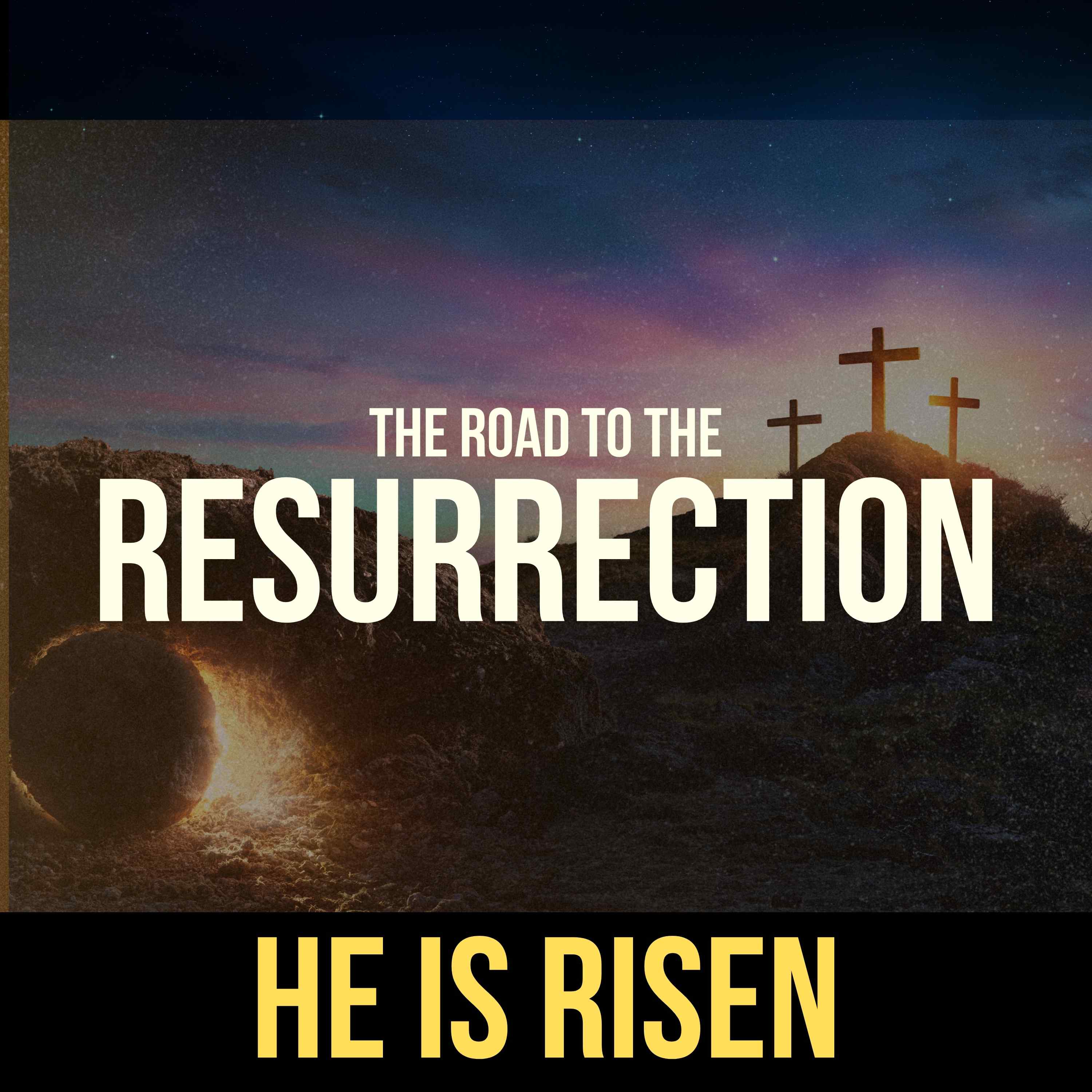 The Road to the Resurrection: He is Risen (North OC) episode artwork