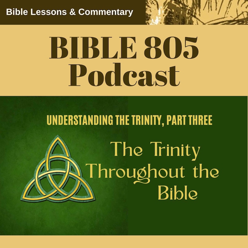 Artwork for podcast Bible805, Lessons and commentary to help you know, trust, apply, and teach the Bible