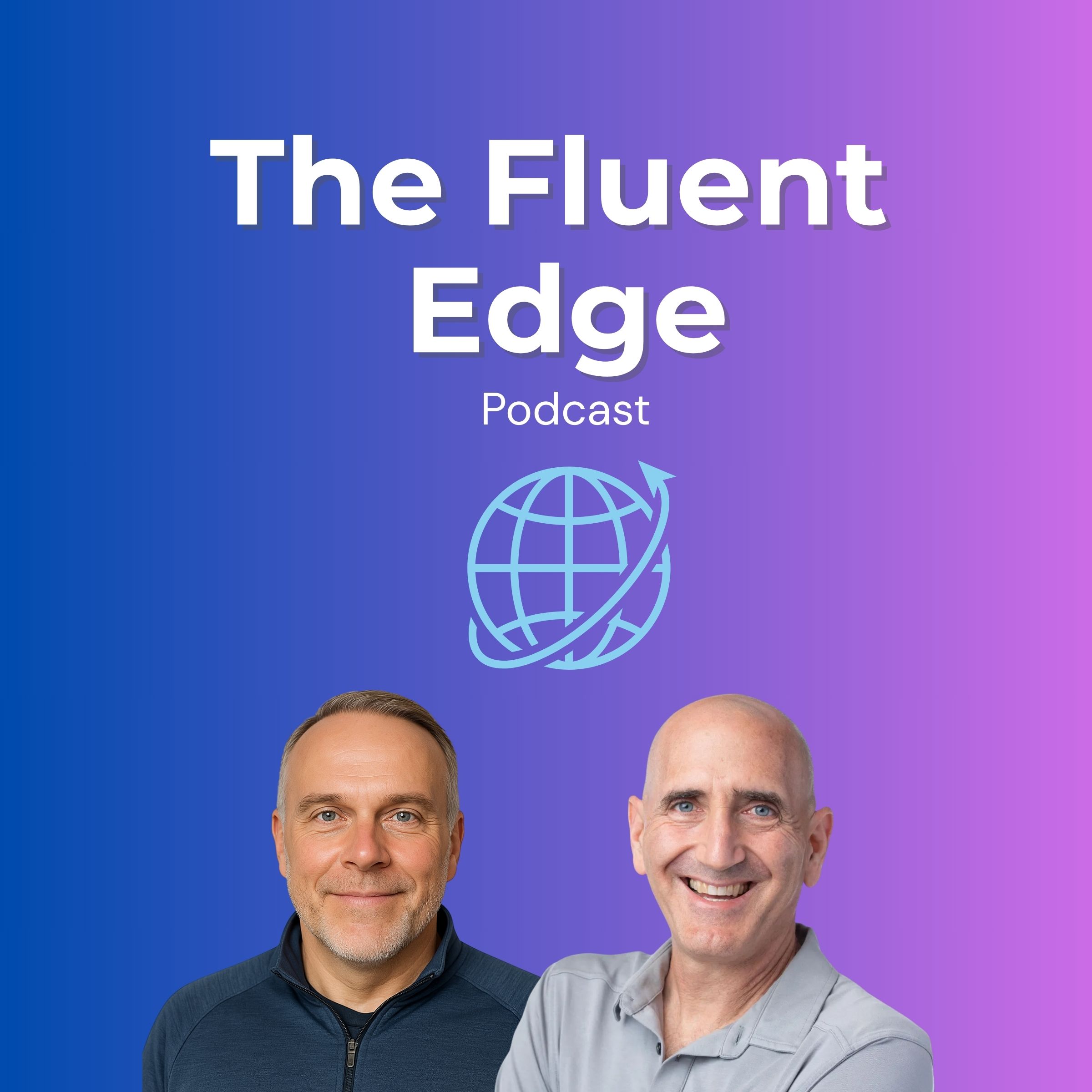 Show artwork for The Fluent Edge Podcast