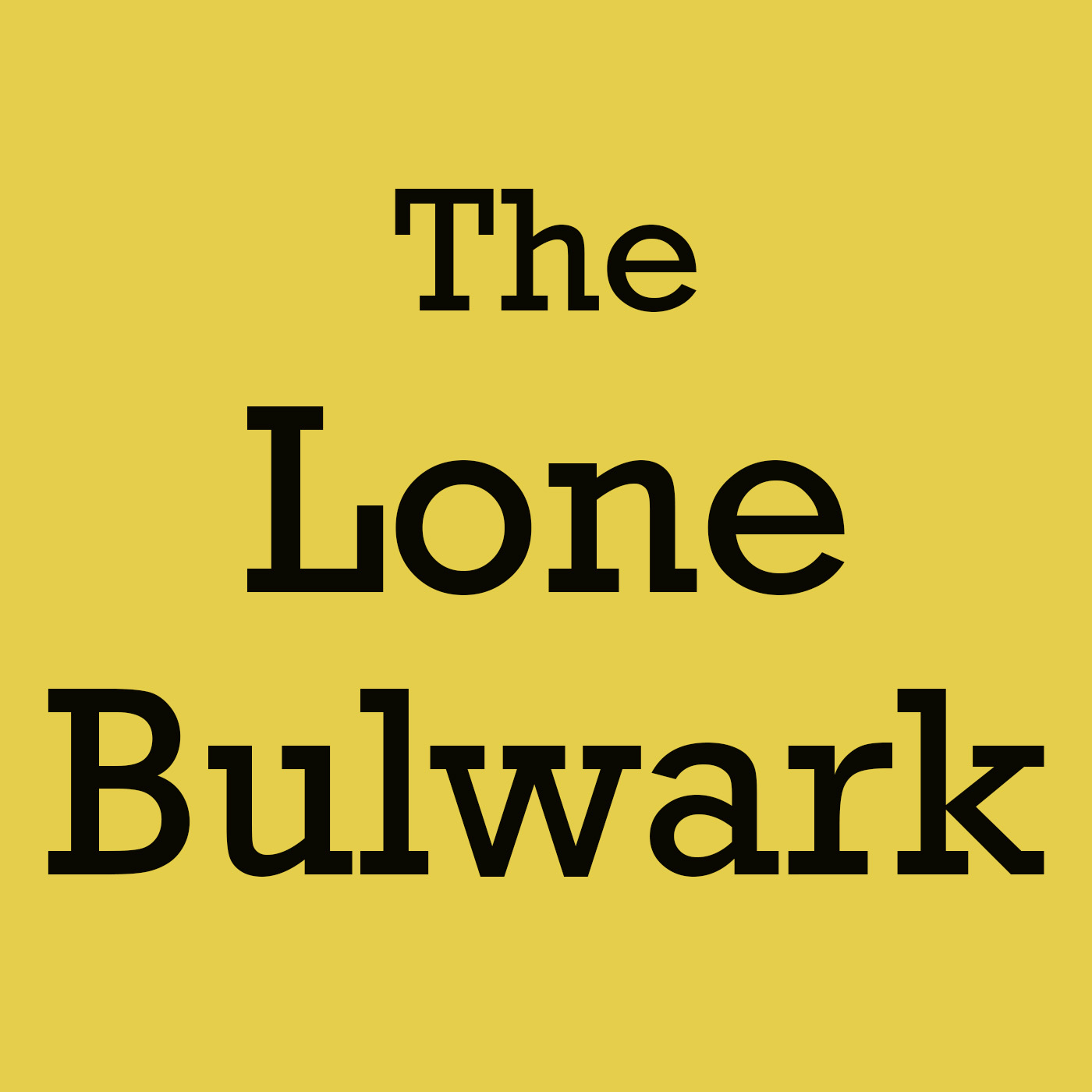 The Lone Bulwark
