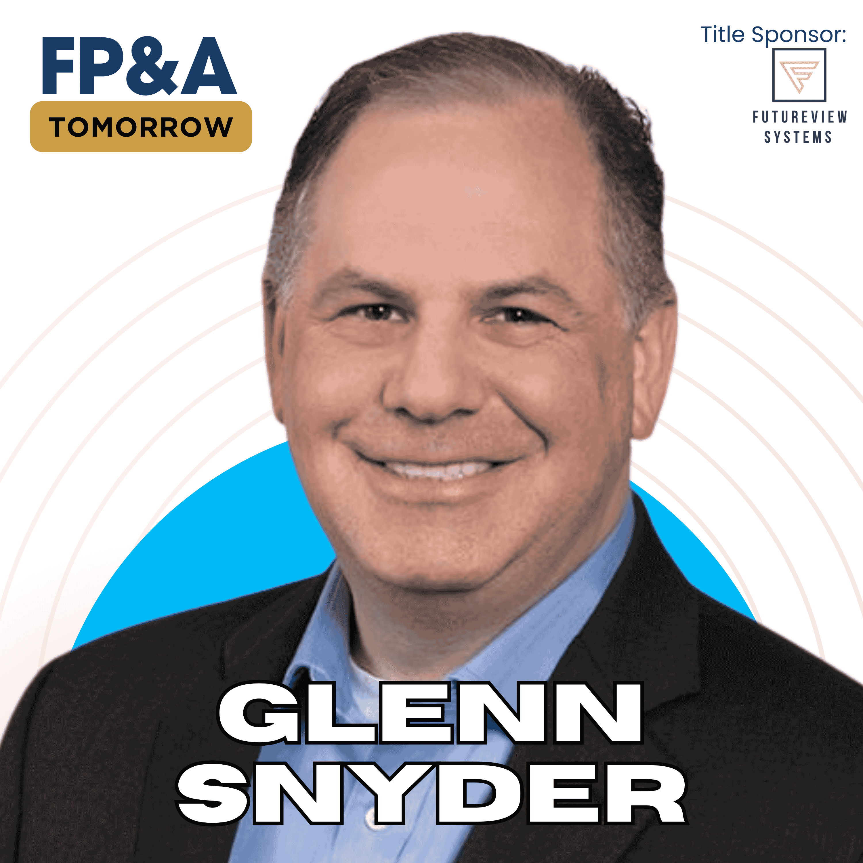 Top Budgeting Tips for FP&A Professionals to Build a Strategic & Smooth Planning Process - Glenn Snyder