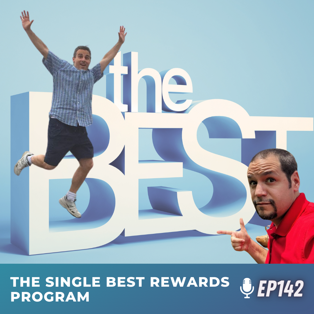 The single best rewards program | Ep142 | 3-19-22