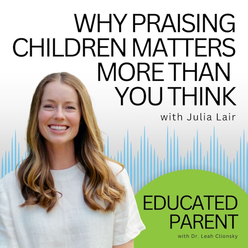 Artwork for podcast Educated Parent: Evidence-Based Parenting Tips to Solve Everyday Parenting Problems