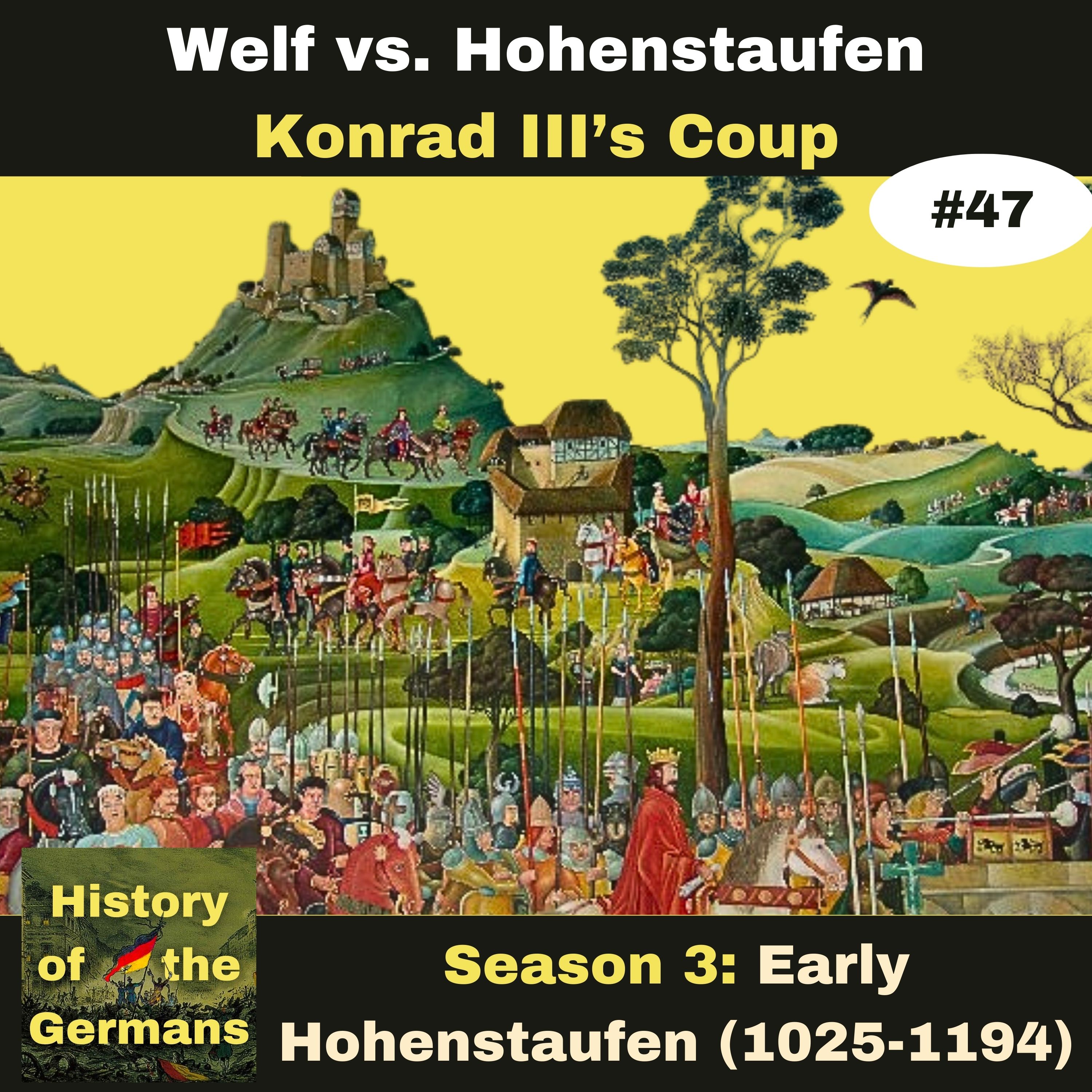 Ep. 47: Welf vs Staufer - Konrad III (1137-1152) -   Konrad's Coup