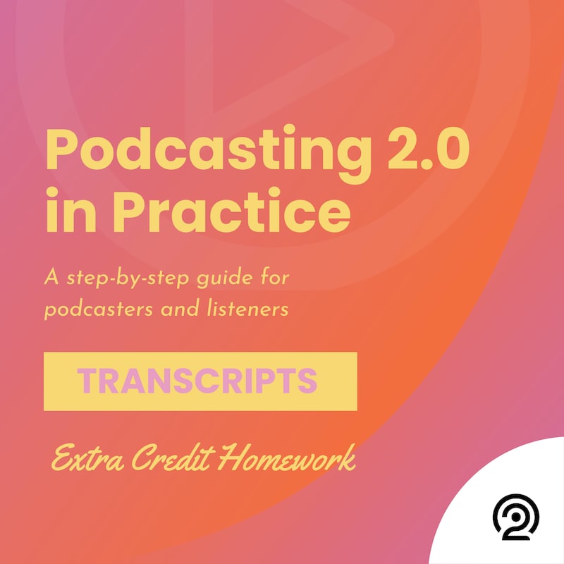 Artwork for podcast Podcasting 2.0 in Practice