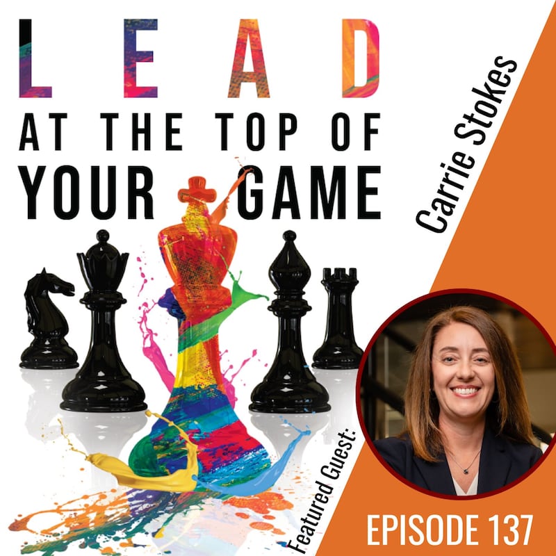 Artwork for podcast Lead at the Top of Your Game