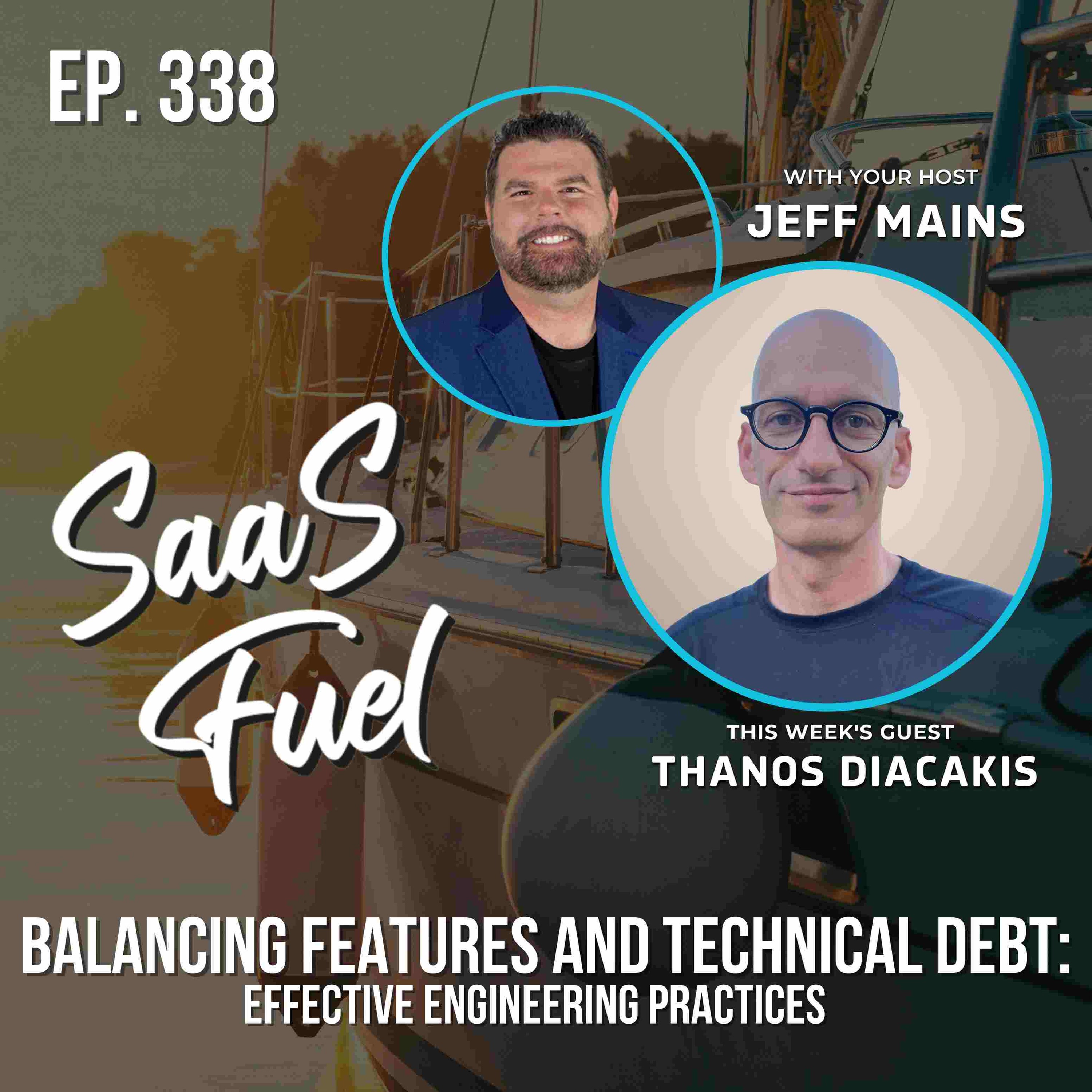 Balancing Features and Technical Debt: Effective Engineering Practices | Thanos Diacakis | 338 episode artwork