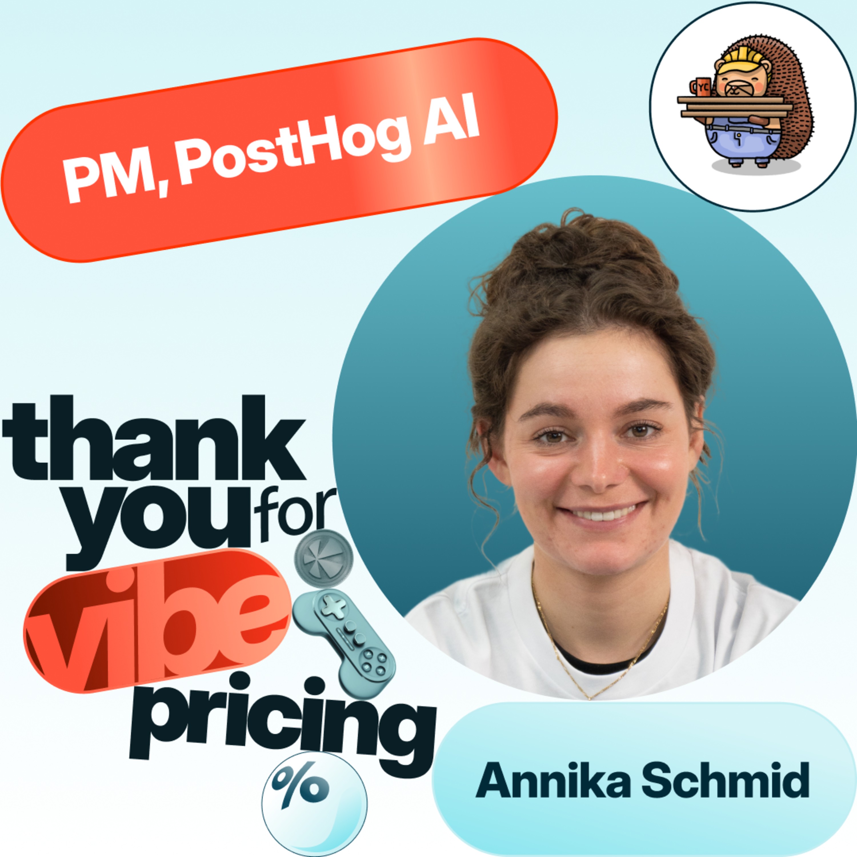 PostHog AI's PM on pricing like infra, designing AI free tiers, and more | Annika Schmid episode artwork