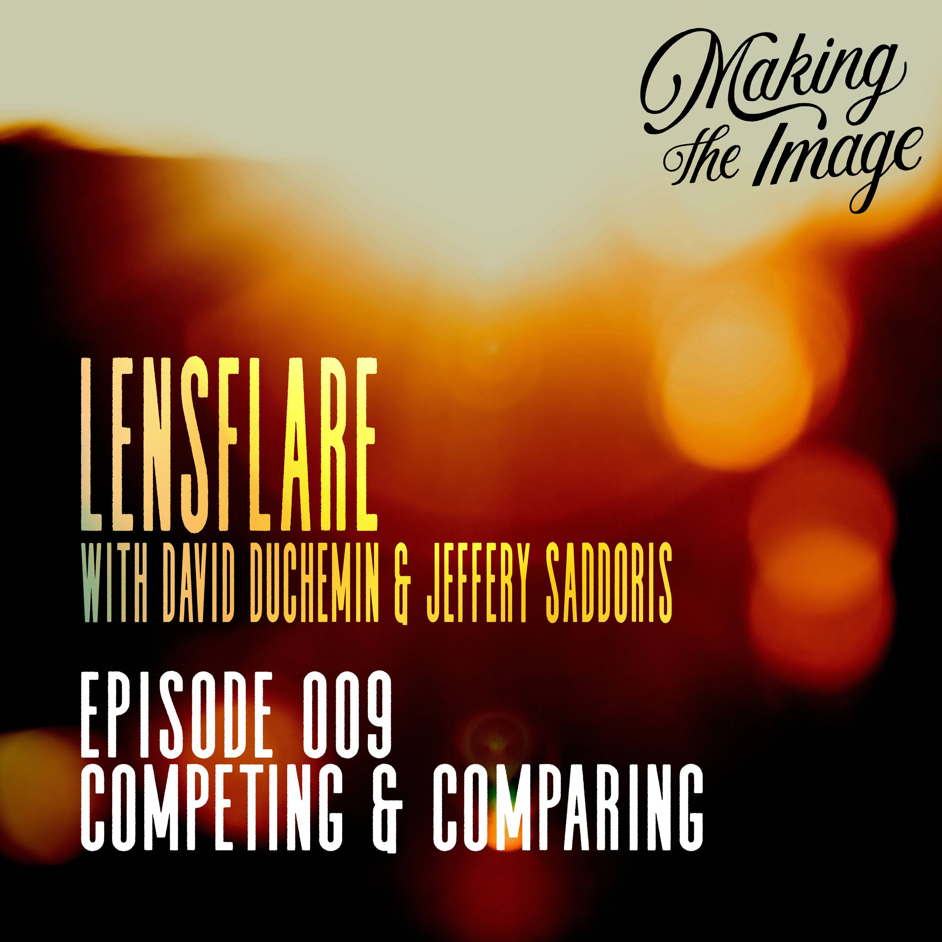 Lensflare (w/David DuChemin): Competing & Comparing episode artwork