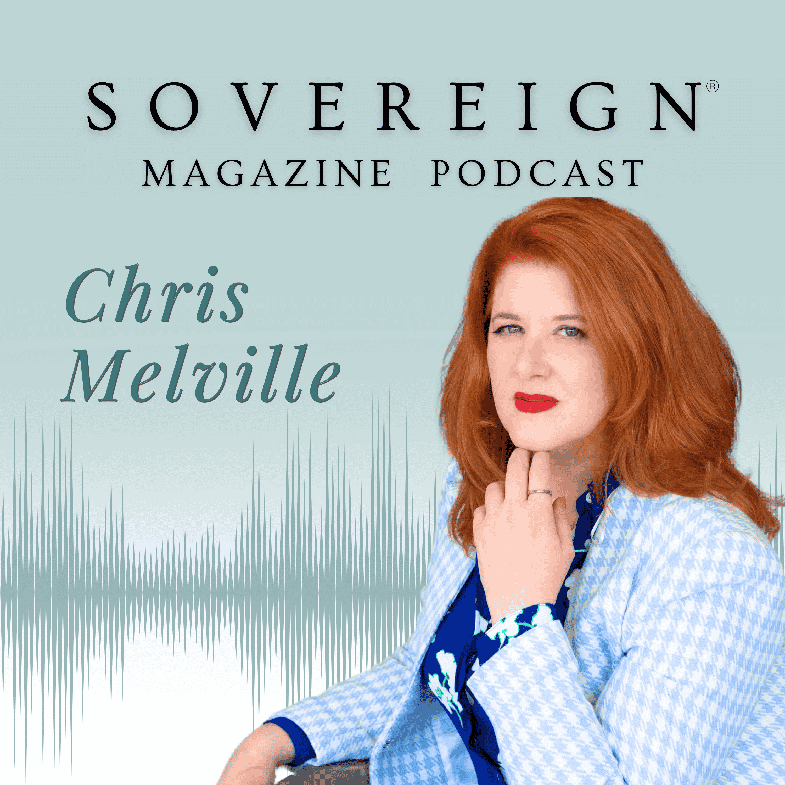 Waiting Won't Make You Braver | SOVEREIGN Magazine® Podcast with Chris Melville