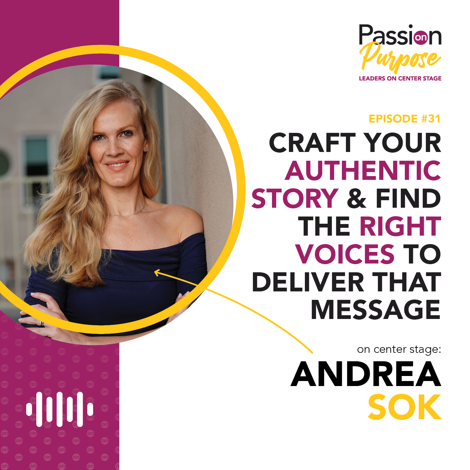 Passion on Purpose: Leaders on Center Stage