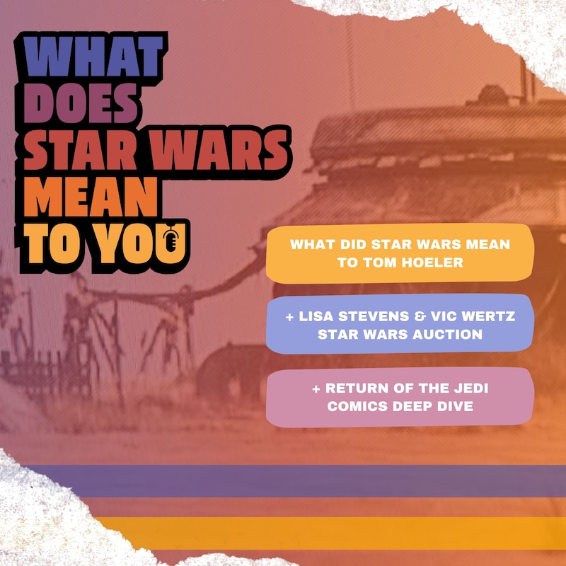 Artwork for podcast What Does Star Wars Mean To You?