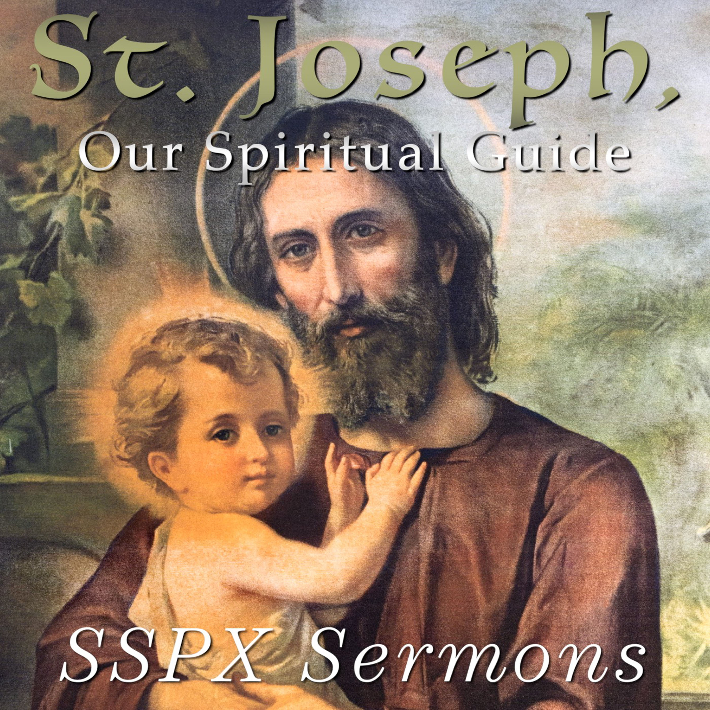 St. Joseph, Our Spiritual Guide – SSPX Sermons