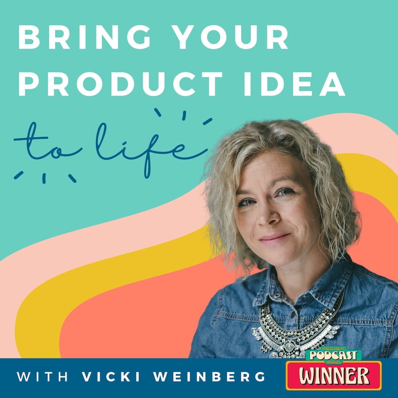 Artwork for podcast Bring Your Product Idea to Life