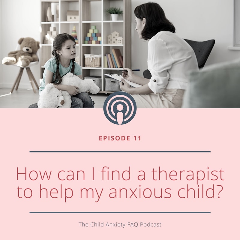Artwork for podcast The Child Anxiety FAQ