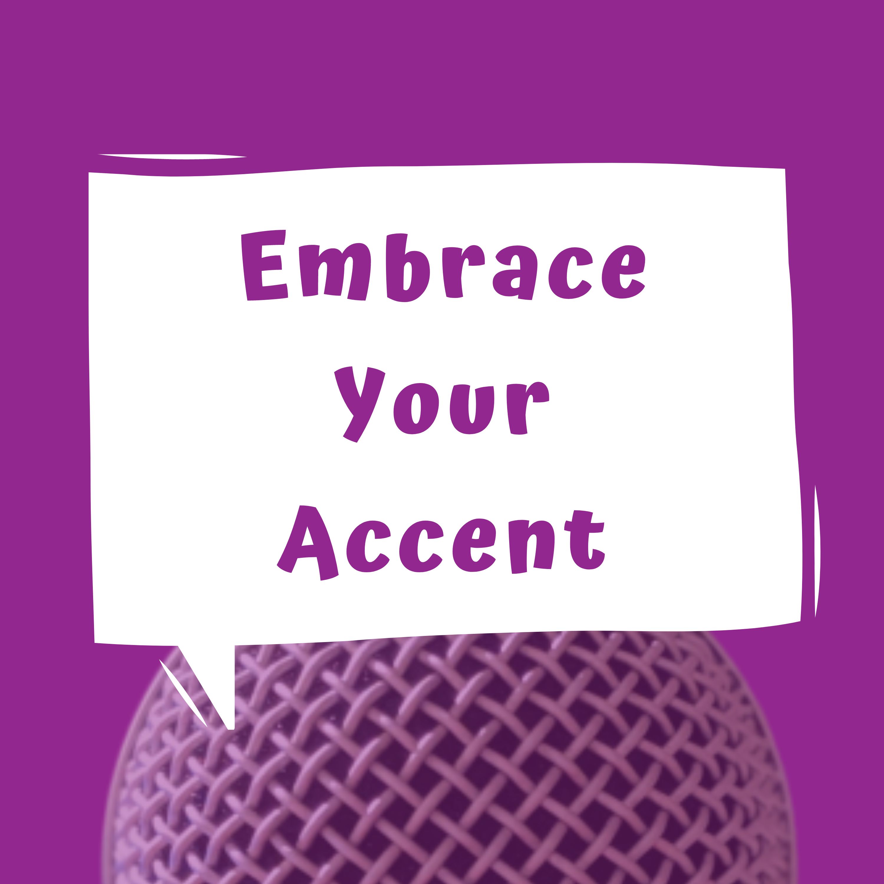 Embrace Your Accent - EP 41 episode artwork