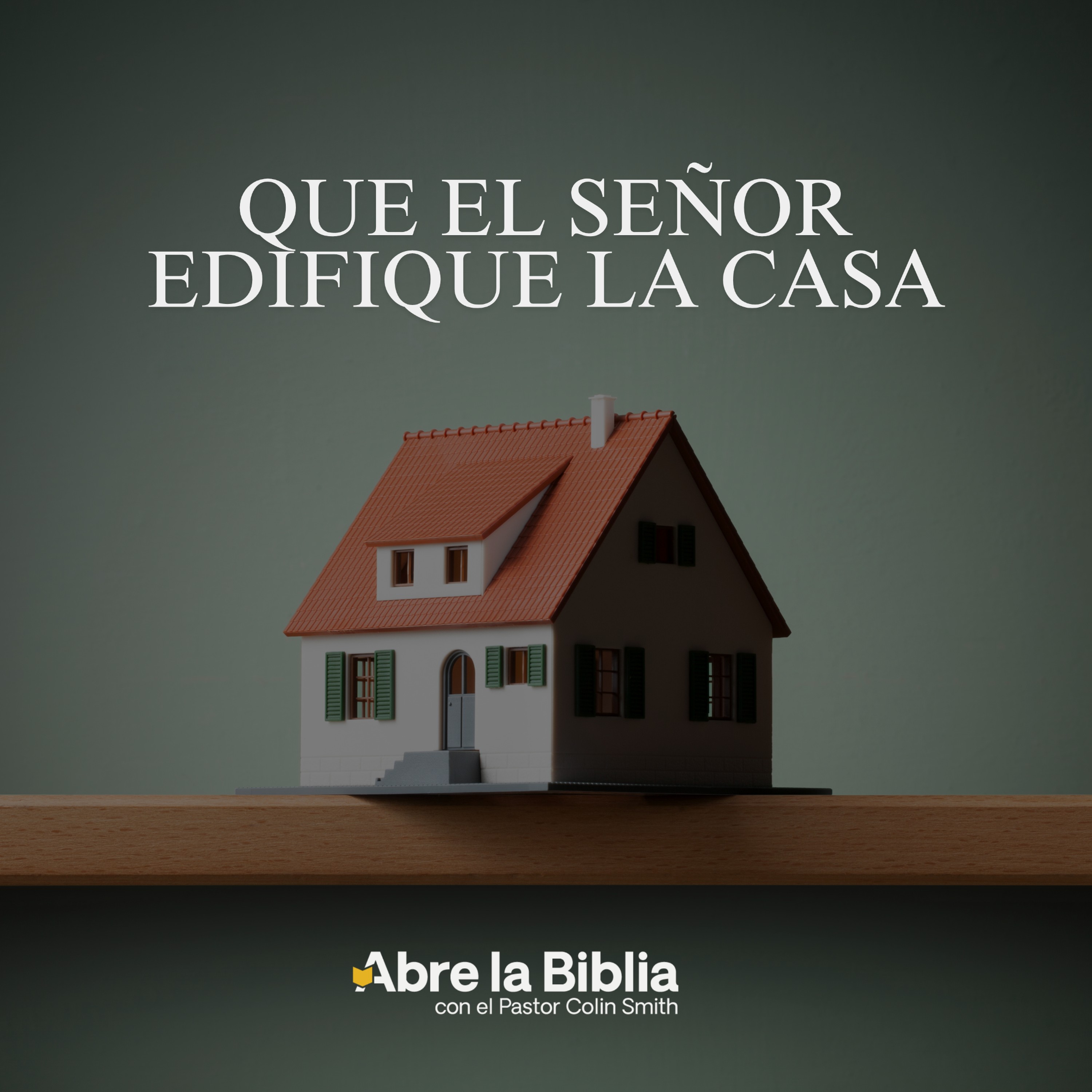 Abre la Biblia con el Pastor Colin Smith - 10 claves para una crianza eficaz, Parte 1